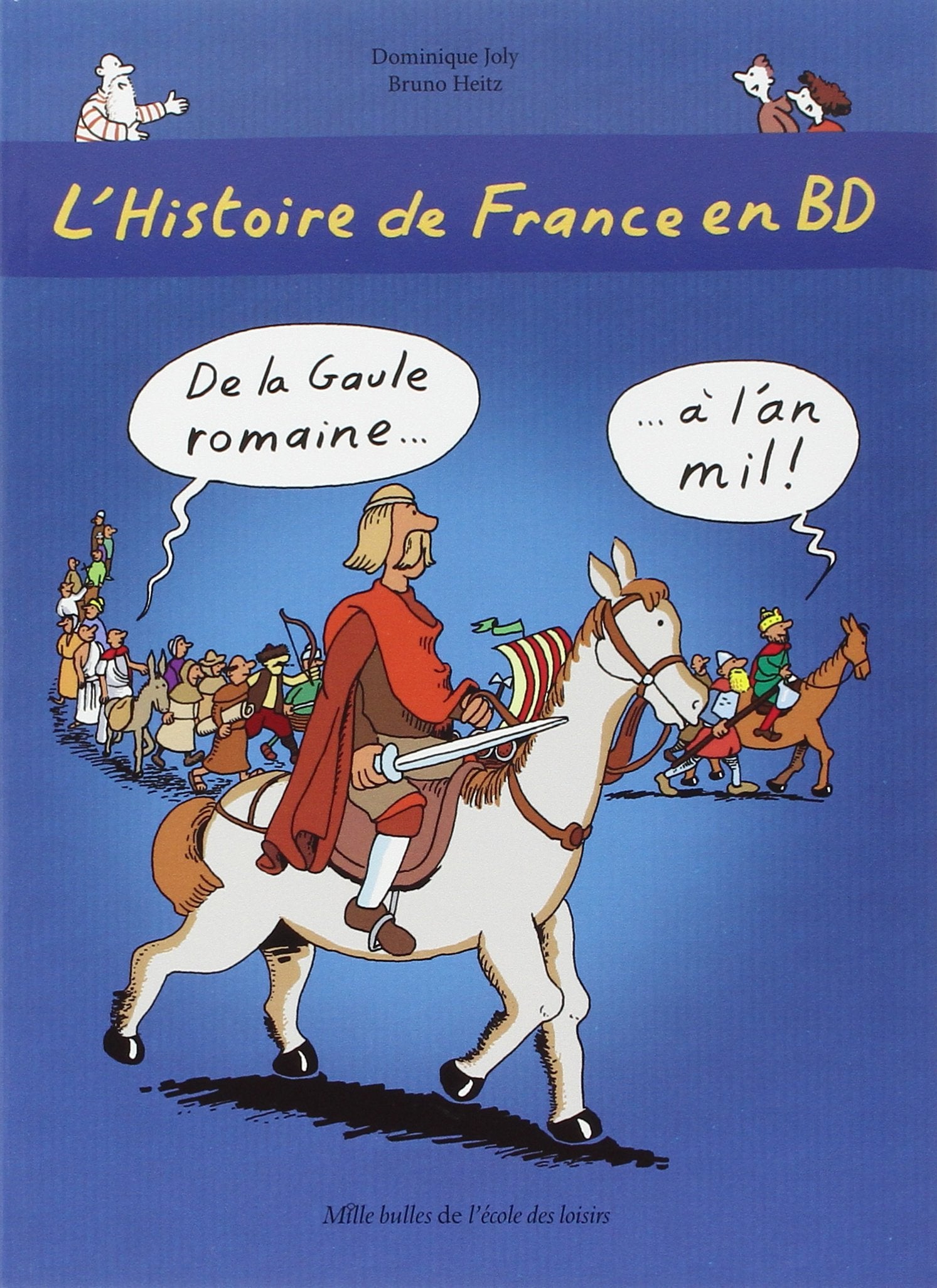 L'Histoire de France en BD - Tome 2 - De la Gaule romaine ? à l'an mil ! 9782211210140