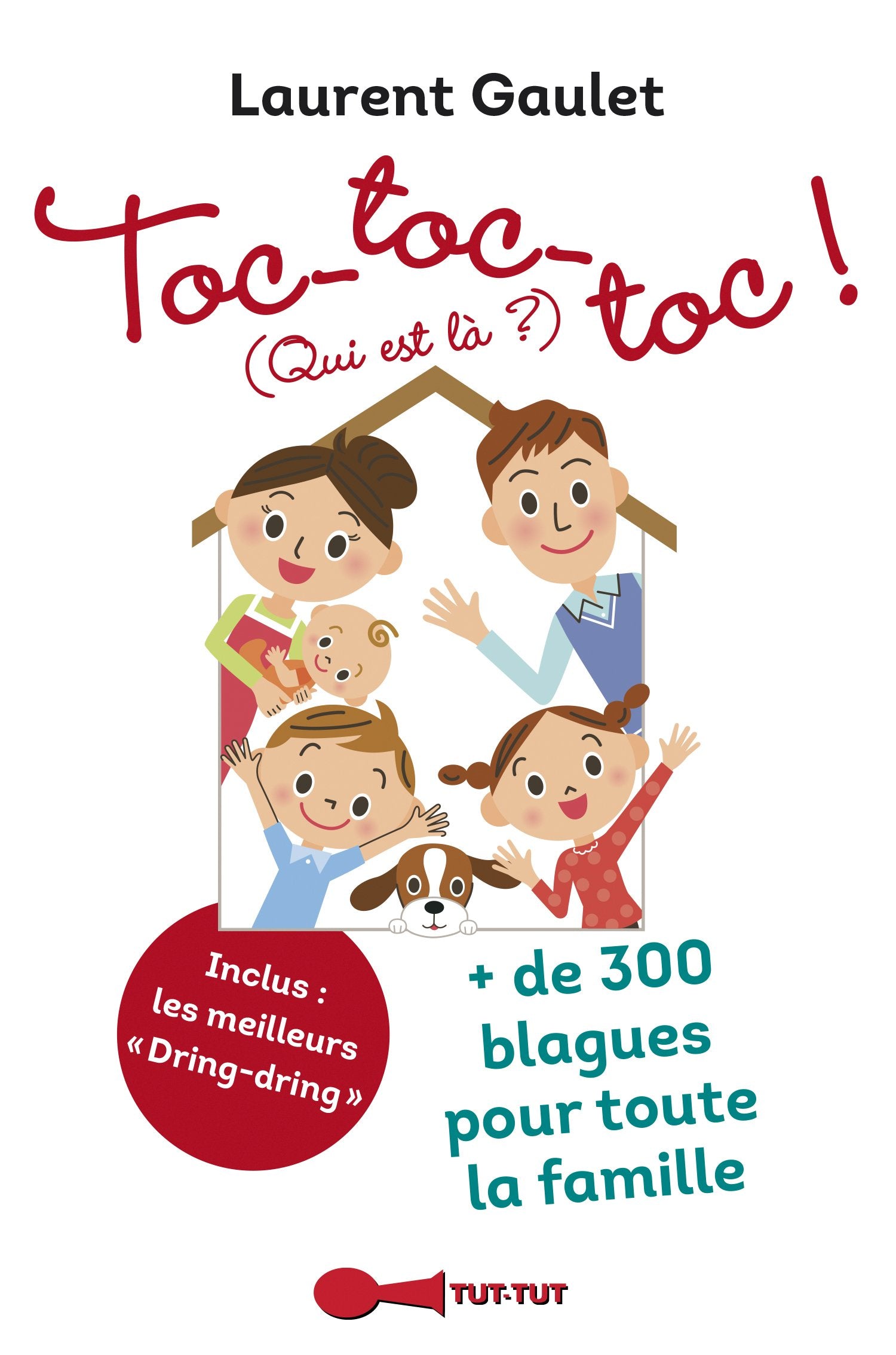 Toc-toc-toc qui est là ?: + de 300 blagues pour toute la famille 9782367041131