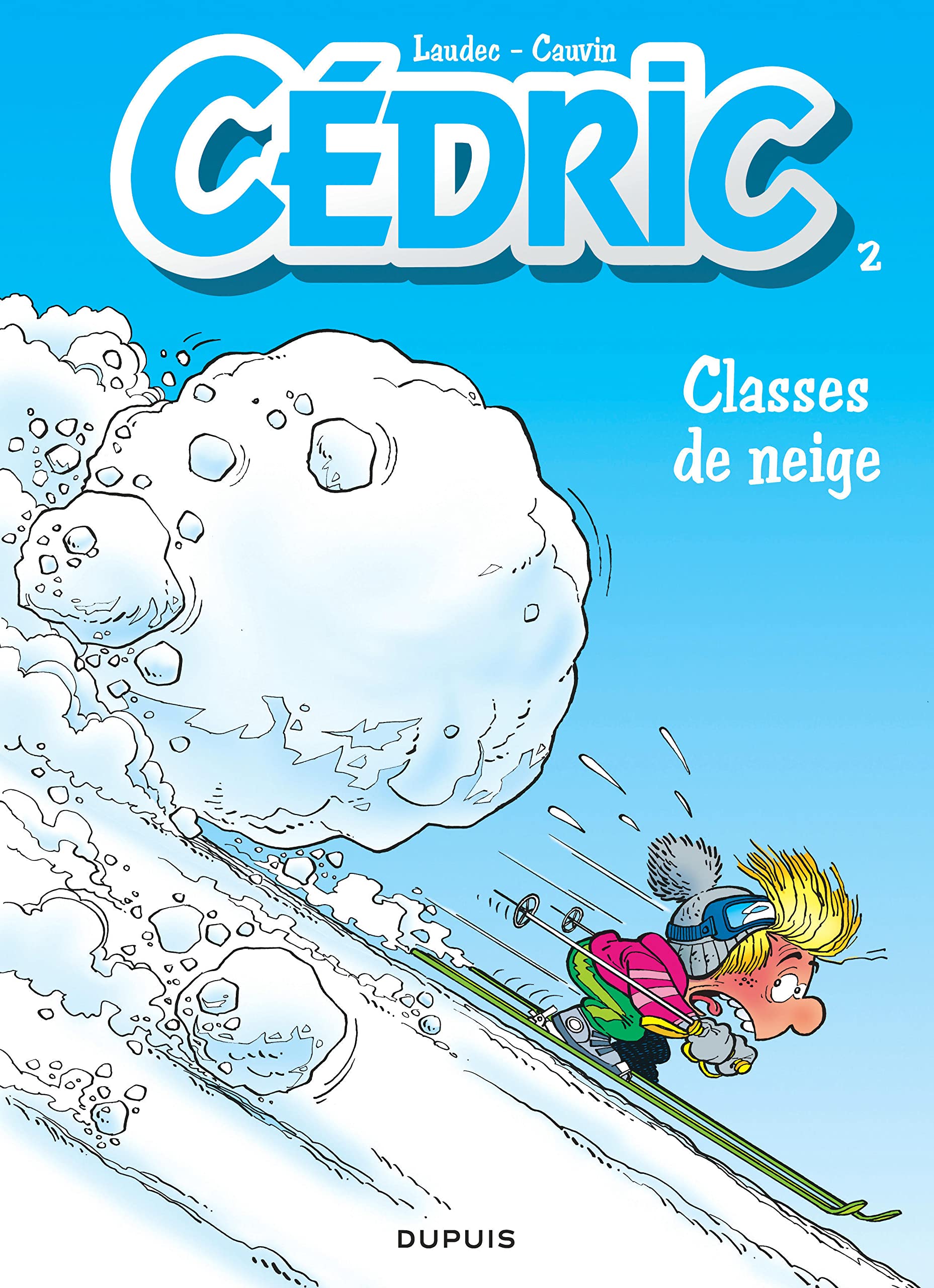 Cédric, tome 2 : Classes de neige 9782800116730