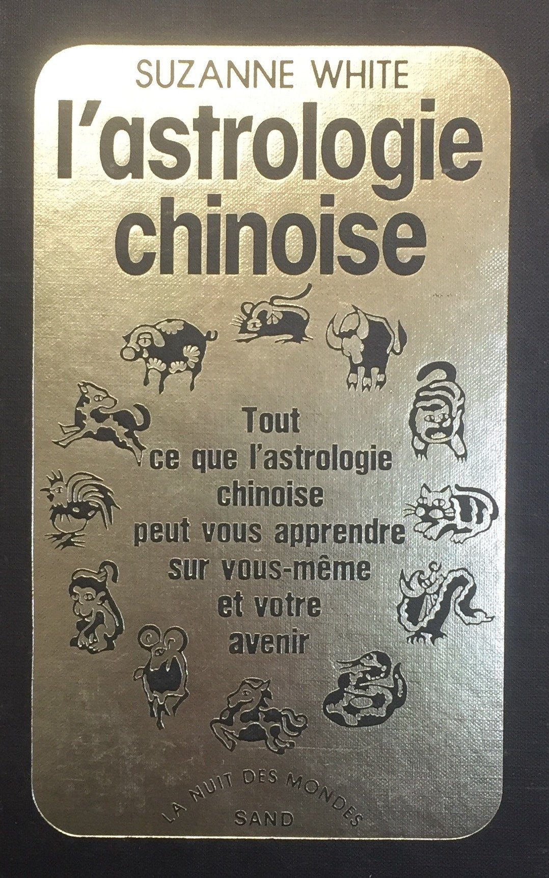 L'astrologie Chinoise 9782724213874