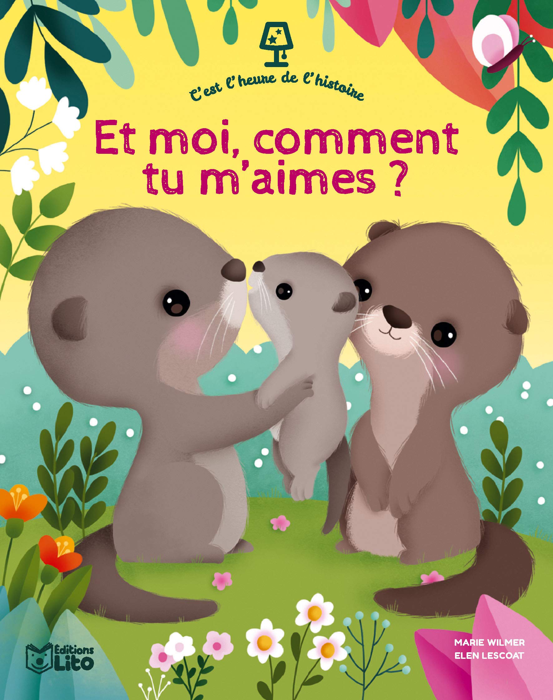 C'est l'heure de l'histoire: Et moi, comment tu m'aimes ? - Dès 4 ans 9782244407692