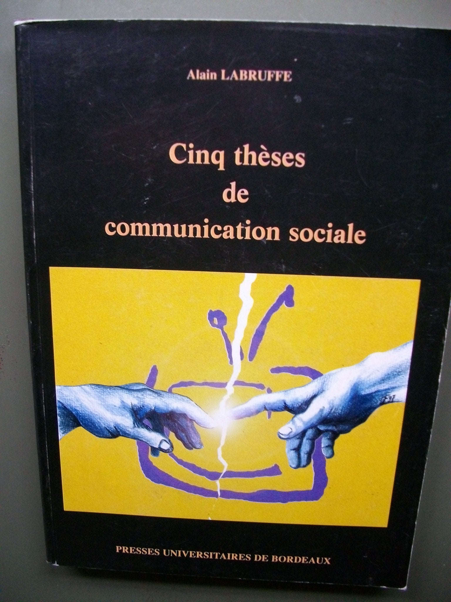 Cinq thèses de communication positive 9782950526045