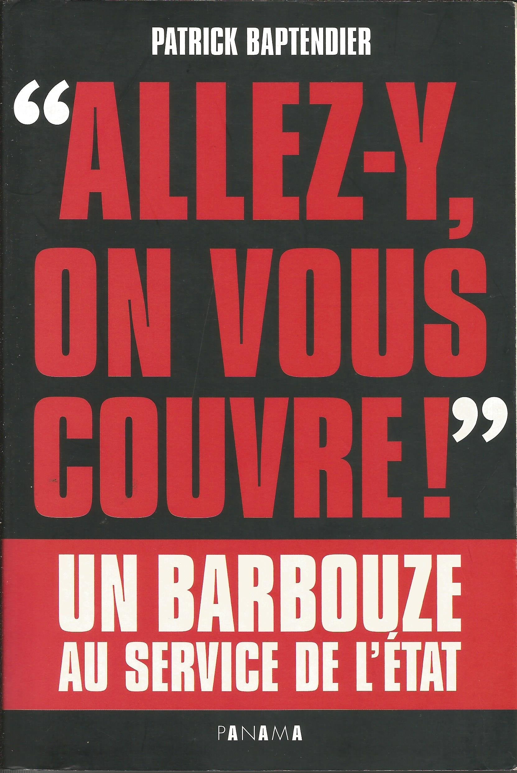 "Allez-y, on vous couvre ! " Un barbouze au service de l'Etat 9782755703573