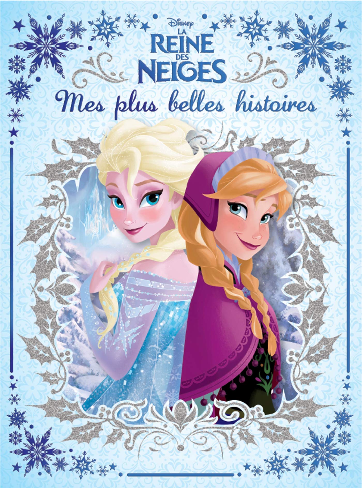 La Reine des Neiges : mes plus belles histoires 9782012308855