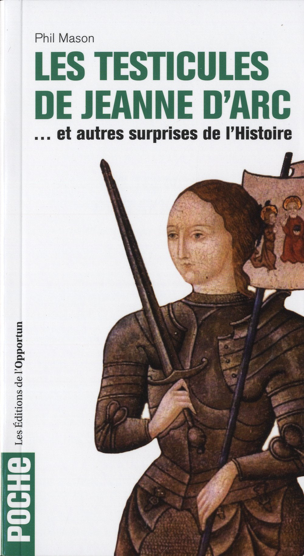 Les testicules de Jeanne d'Arc et autres surprises de l'Histoire 9782360751594