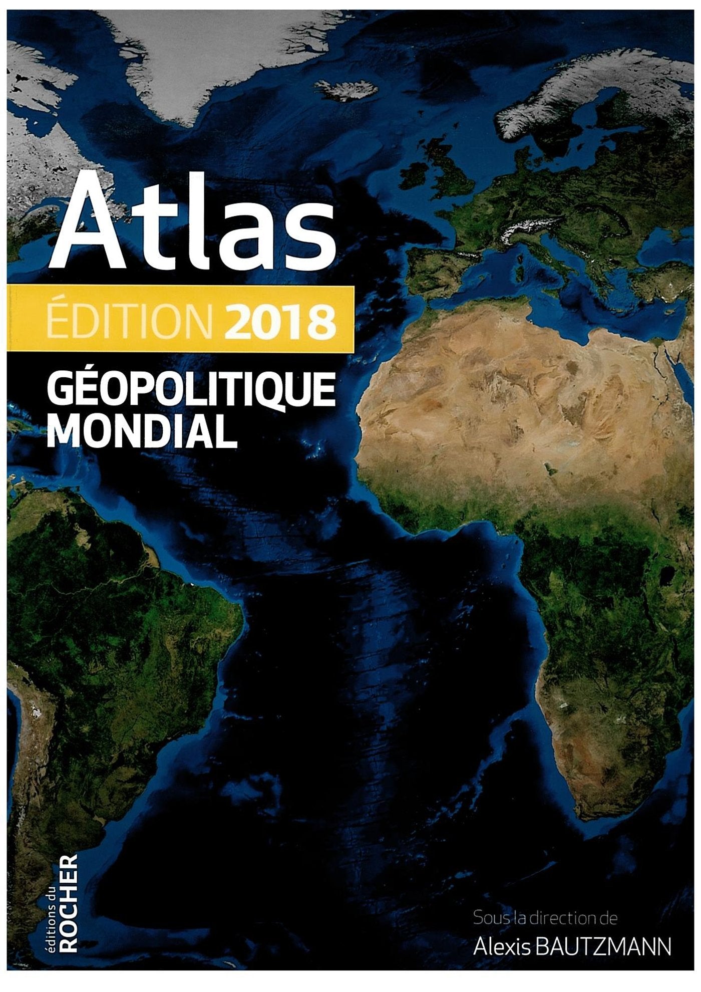 Atlas géopolitique mondial 2018 9782268094953