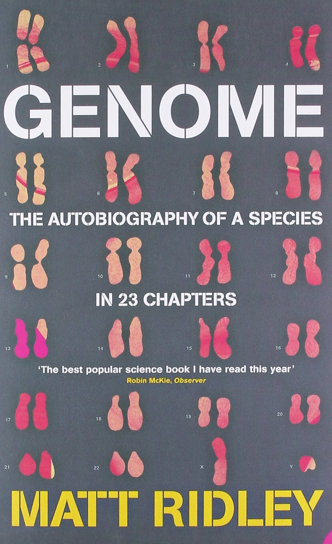 Genome: The Autobiography Of Species In 23 Chapters 9781857028355