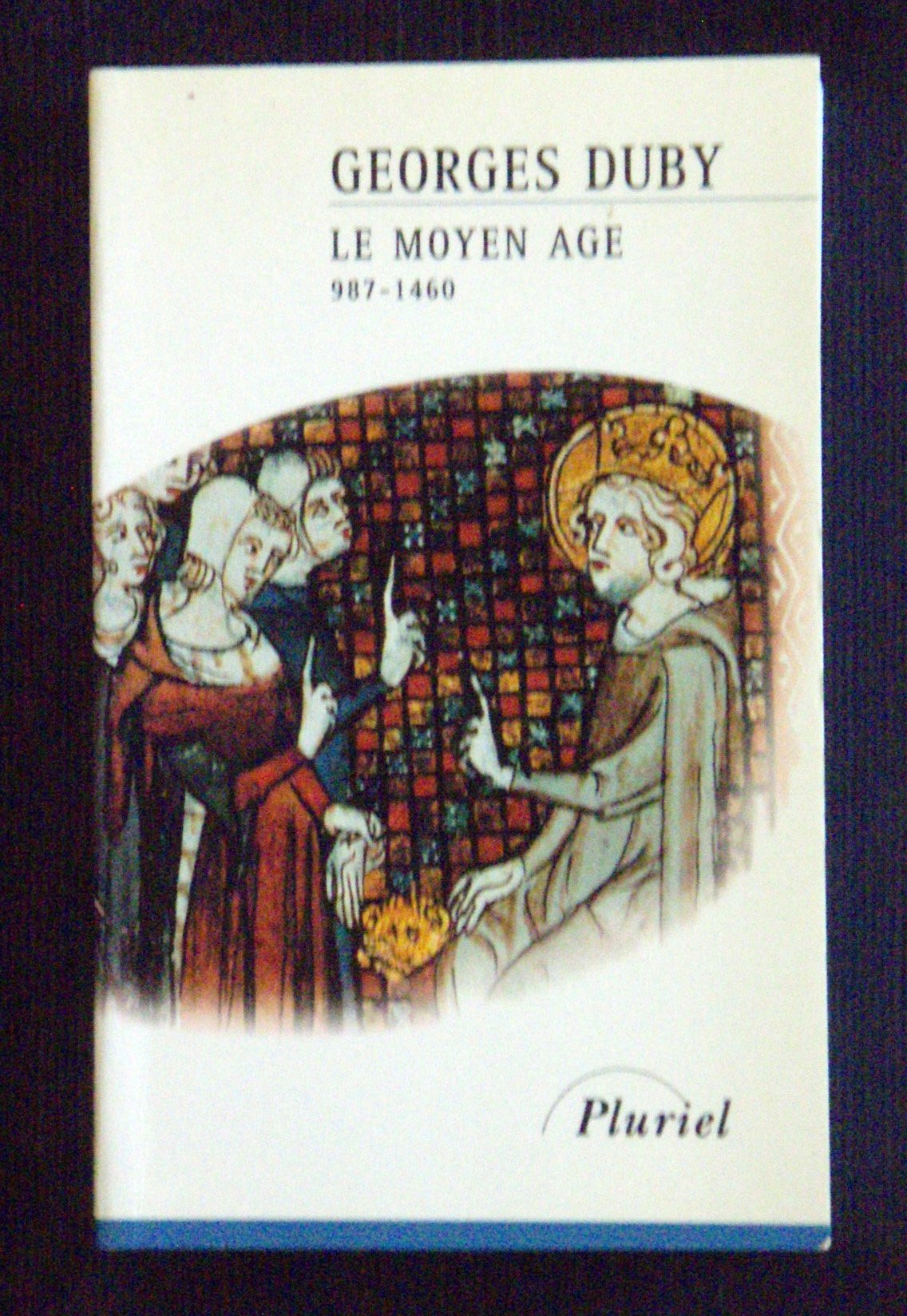 Histoire de France, tome 1 : Le Moyen Âge, 987-1460 9782012789289