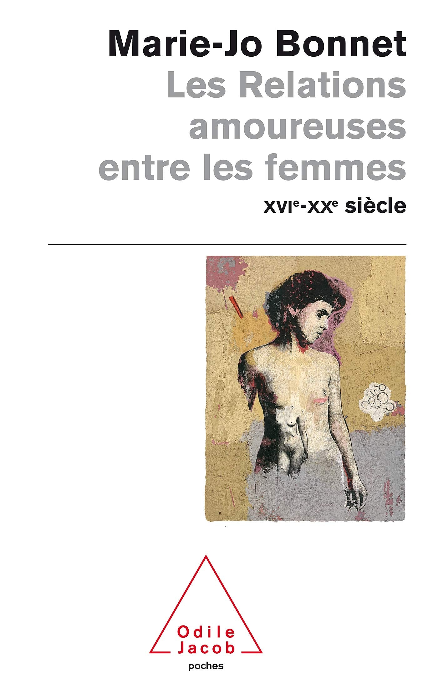 Les Relations amoureuses entre les femmes: XVIe-XXe siècle 9782738110121