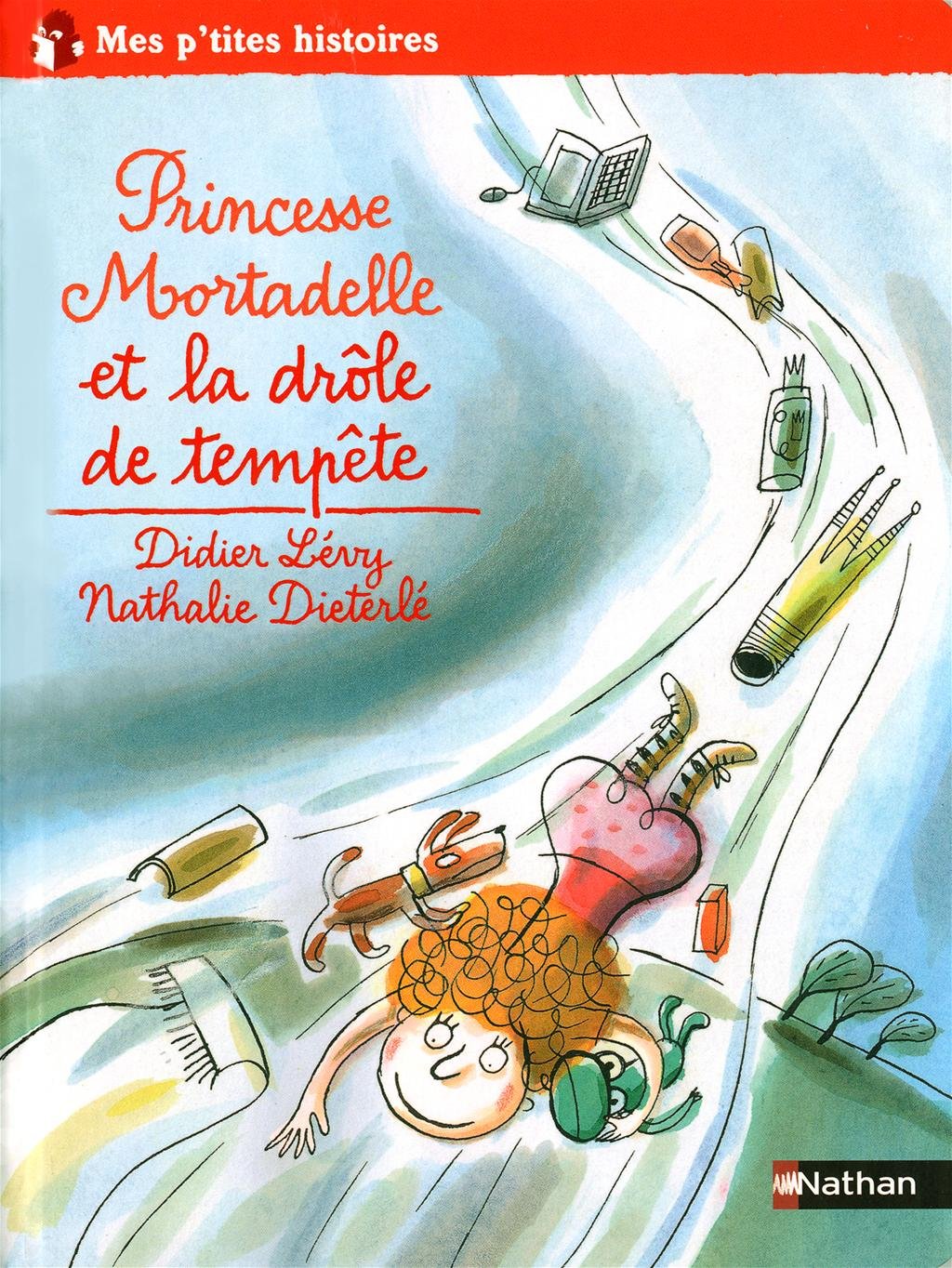 Princesse Mortadelle et la drôle de tempête 9782092525920