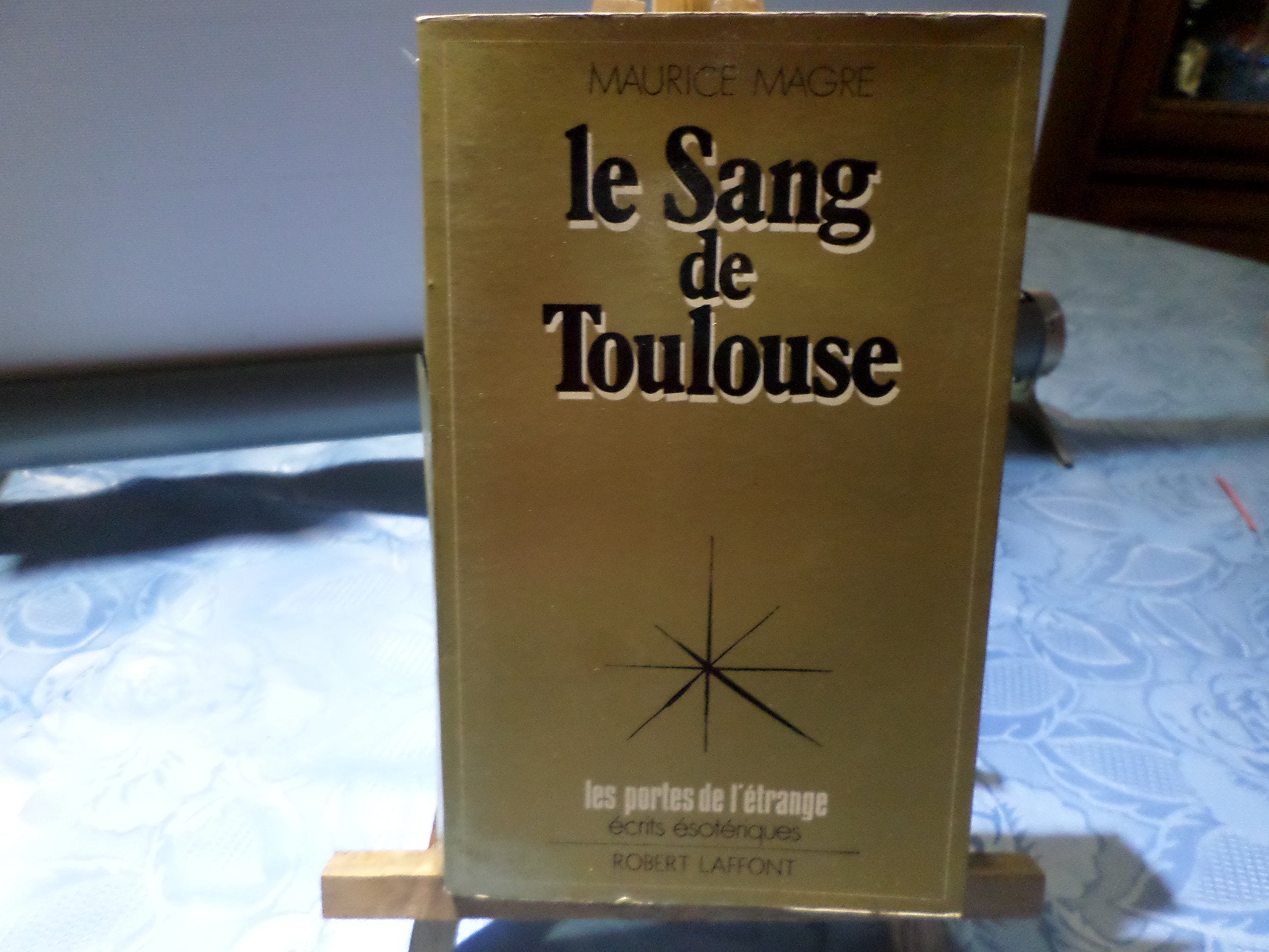 Le Sang de Toulouse 9782221001516
