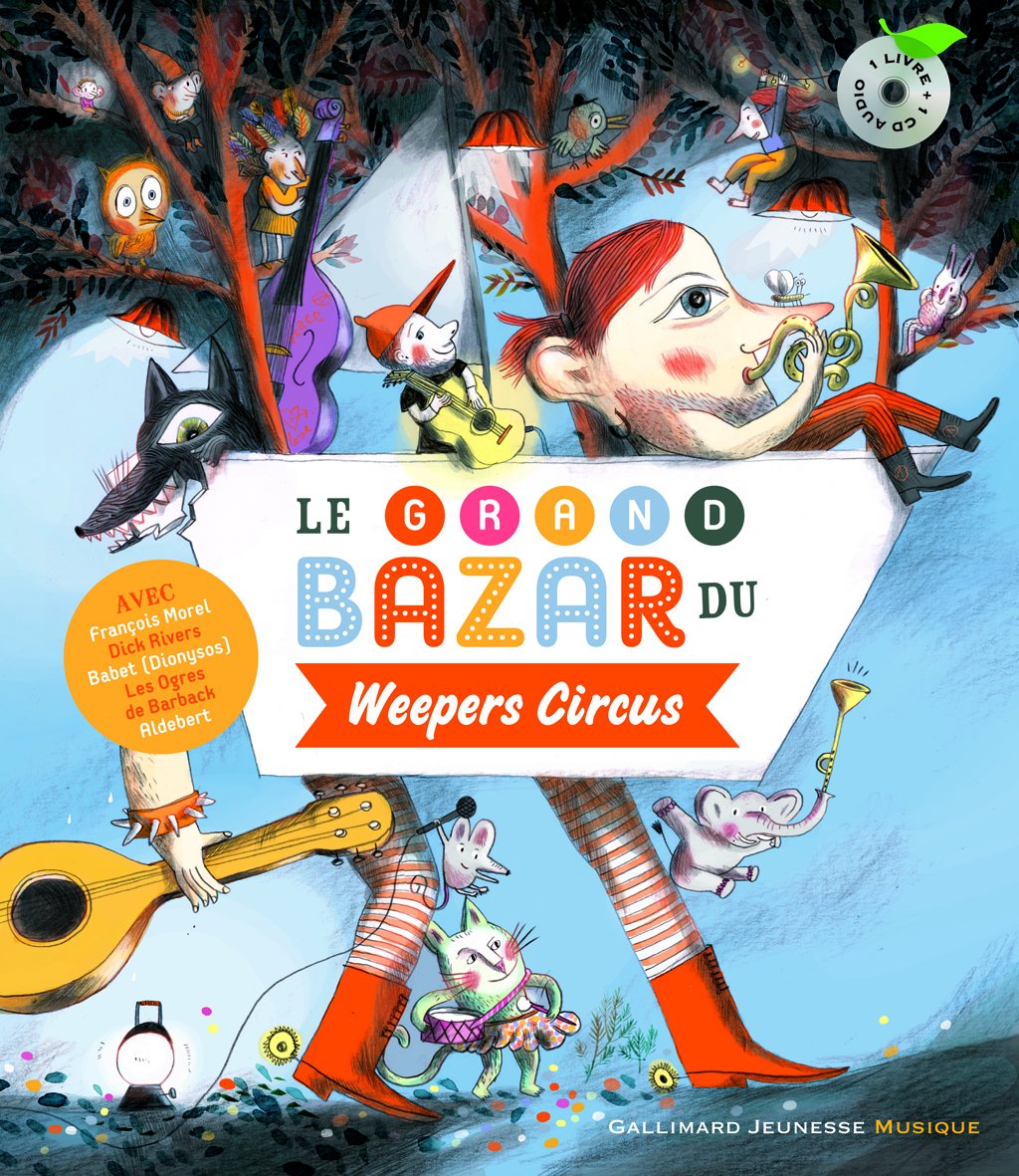 Le grand bazar du Weepers Circus - 1 livre + CD Audio - De 5 à 12 ans 9782070652075