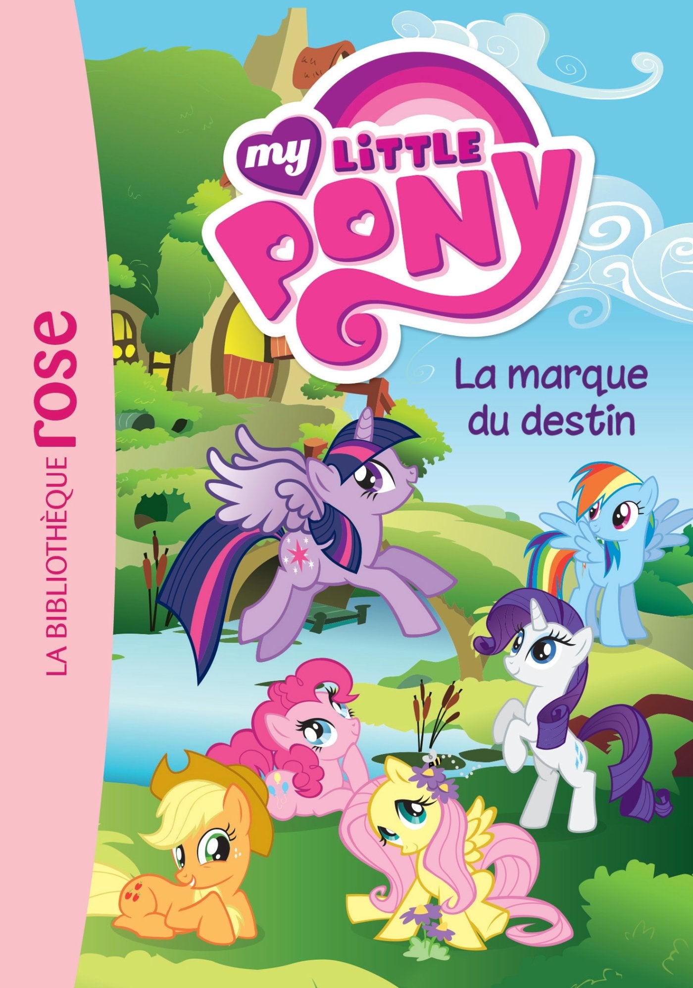 My Little Pony 11 - La marque du destin 9782012526914
