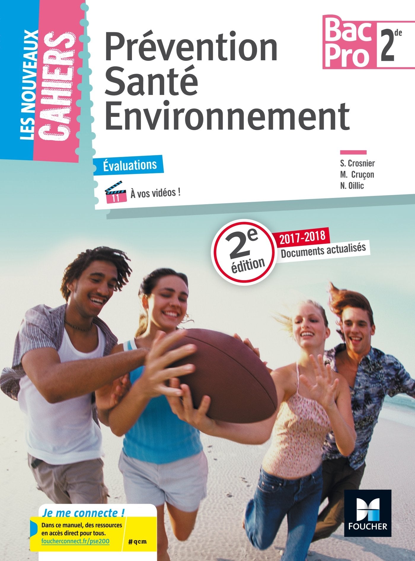 Les Nouveaux Cahiers - Prévention Santé Environnement - 2de Bac Pro - Éd. 2017 - Manuel élève 9782216145539