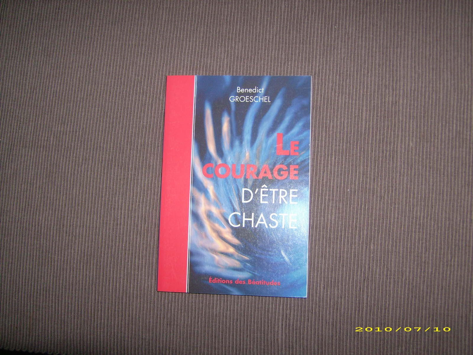 Courage d etre chaste (le) (e-4) 9782840241003