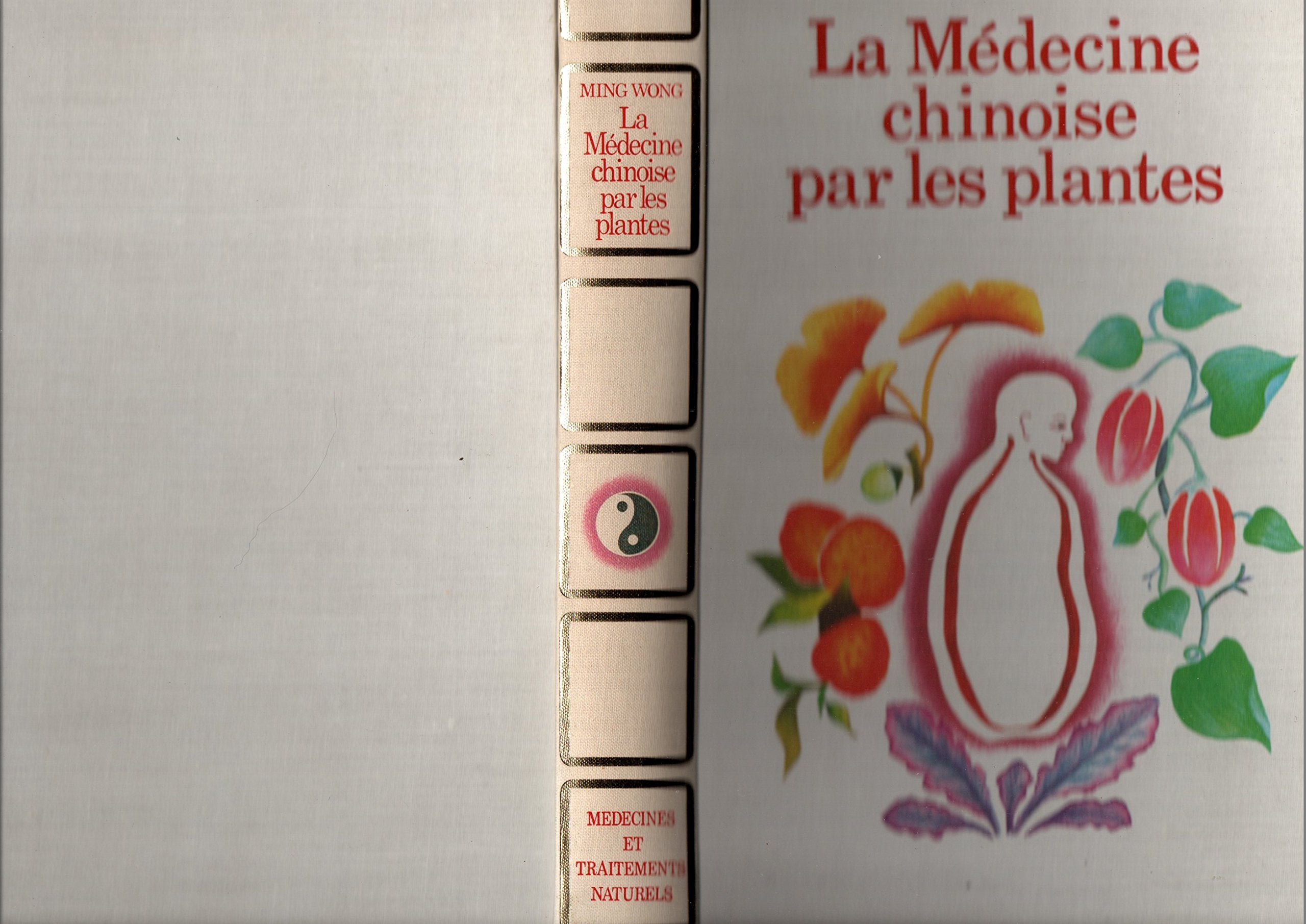 La médecine chinoise par les plantes 