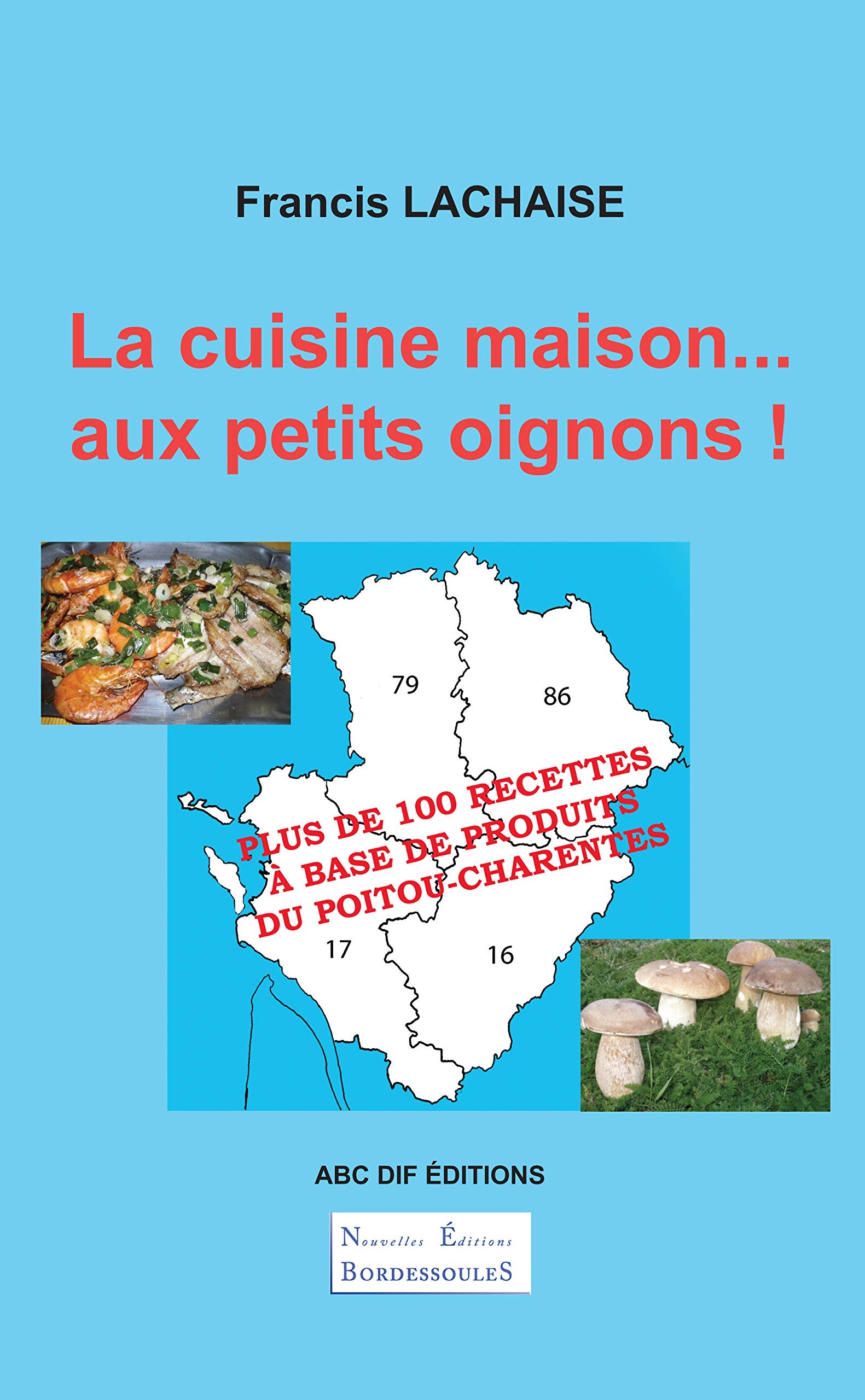 La cuisine maison aux petits oignons ! 9782954700908