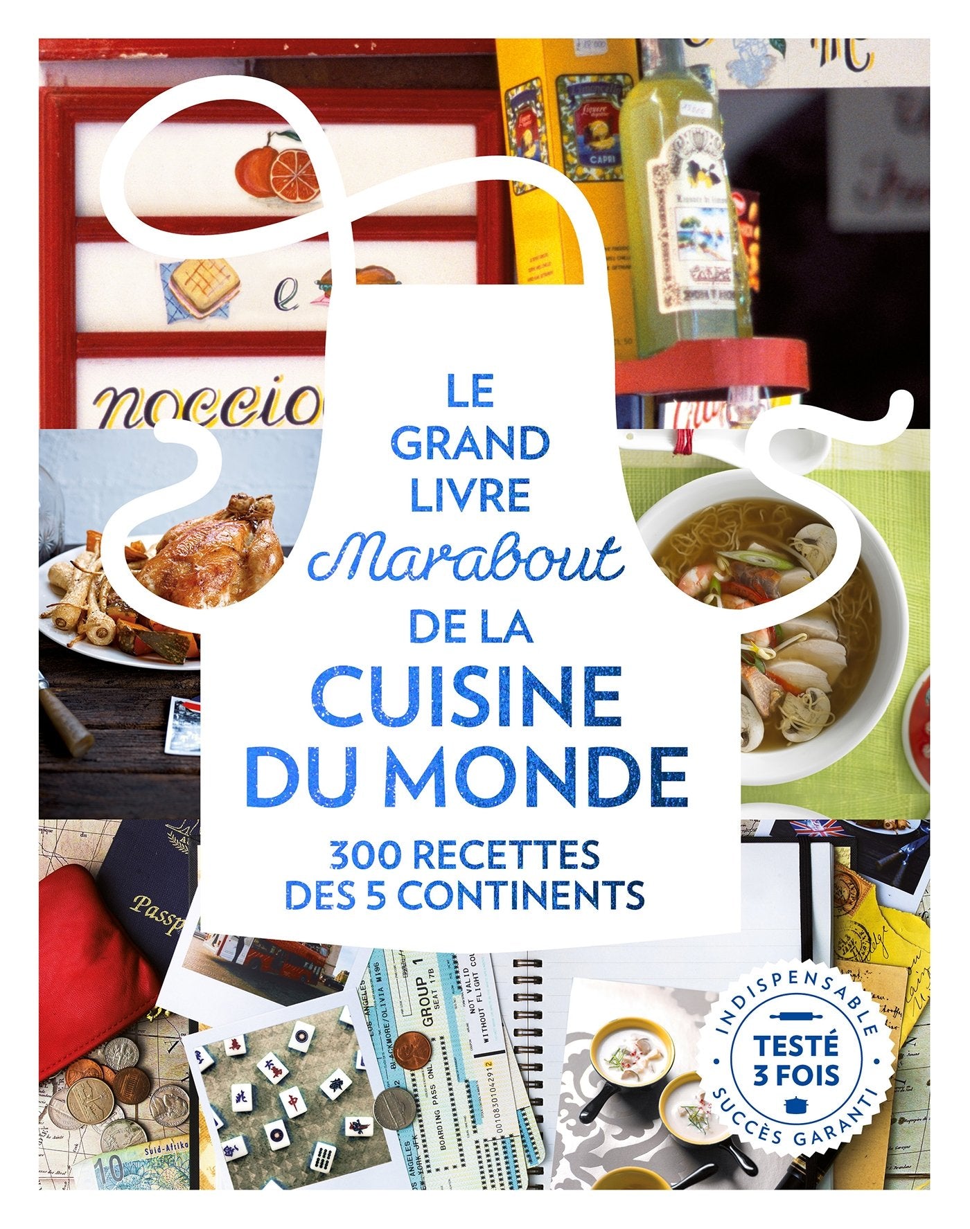 Le grand livre Marabout de la cuisine du monde: 300 recettes des 5 continents 9782501115278