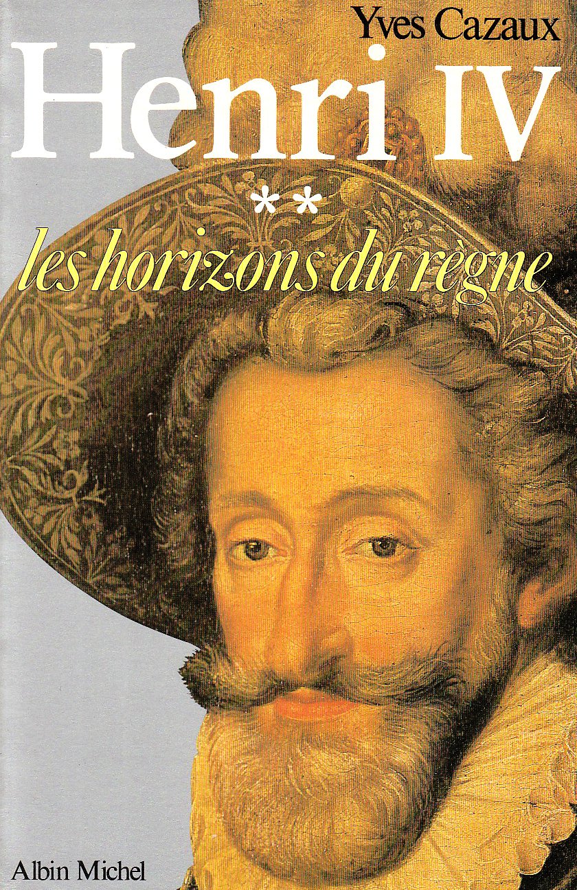 Henry IV Tome 2: Les Horizons du règne 9782226026101