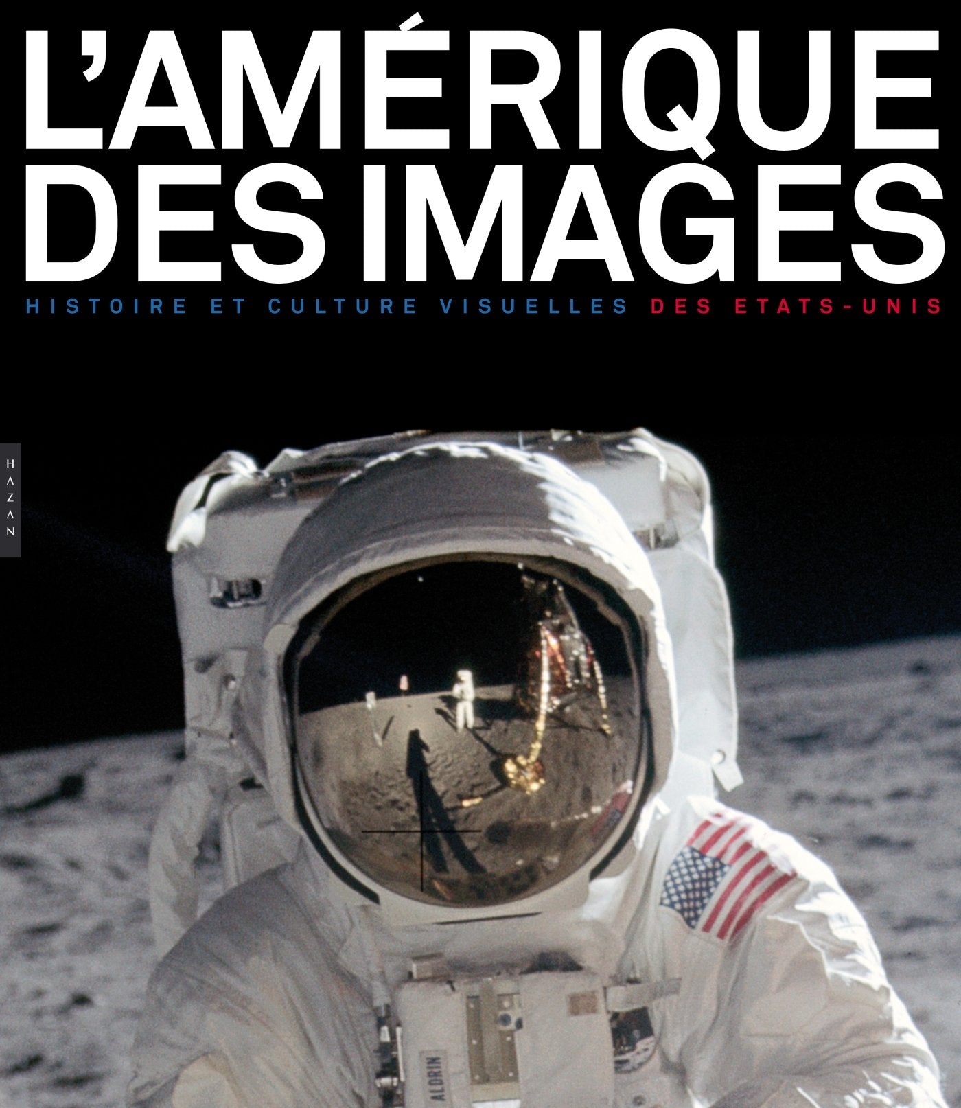 L'Amérique des images: Histoire et culture visuelle des Etats-Unis 9782754106412