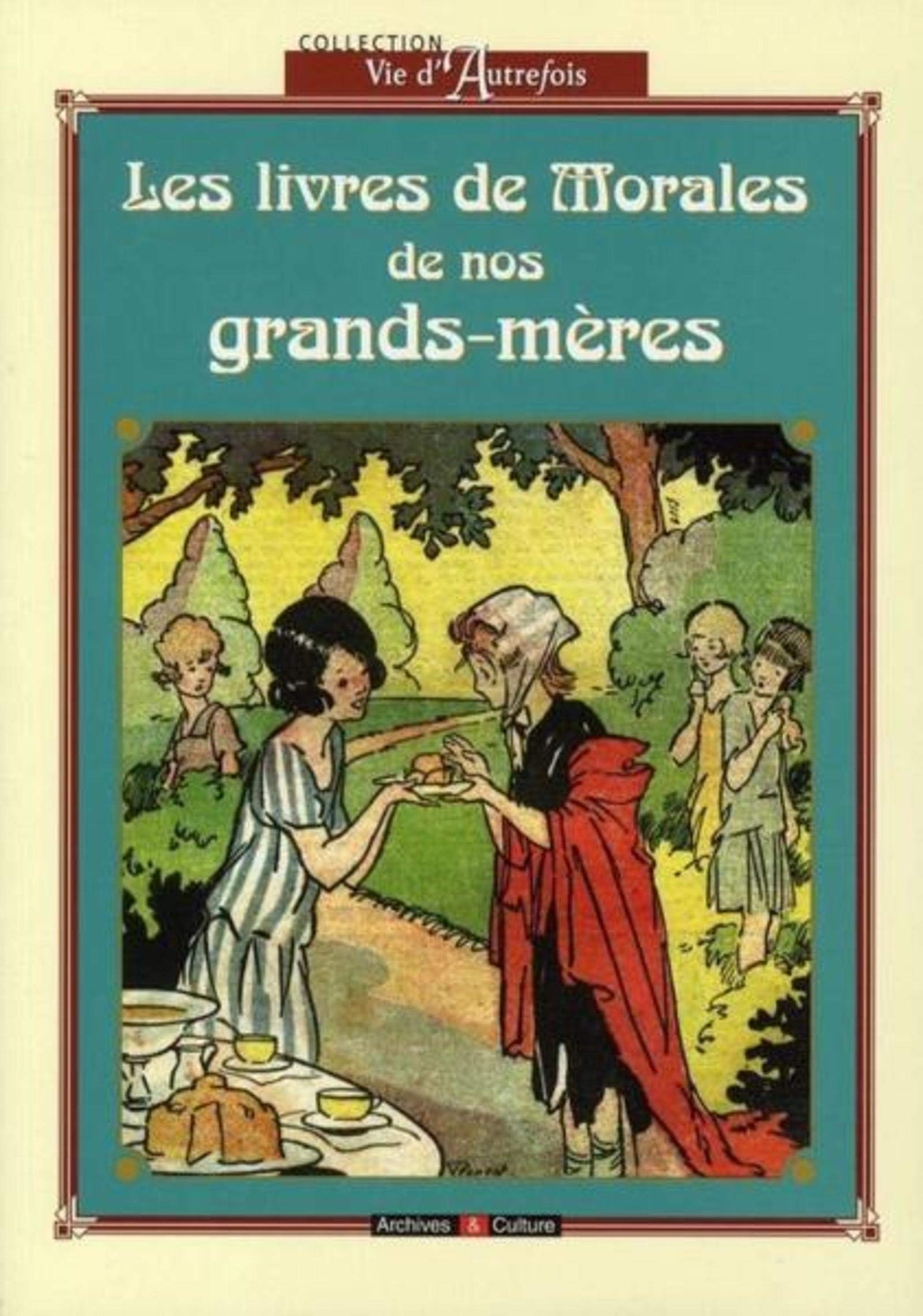 Les livres de Morale de nos grands-mères 9782350770338