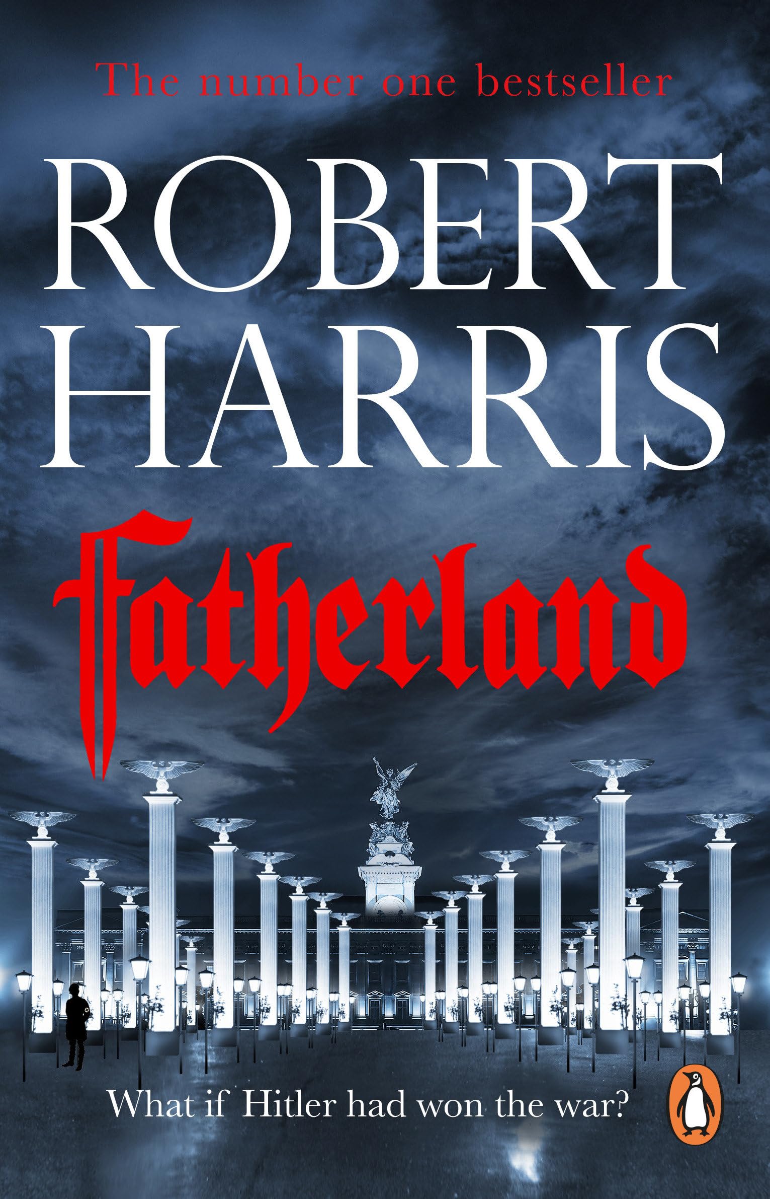 Fatherland: From the bestselling author of Conclave 9780099527893