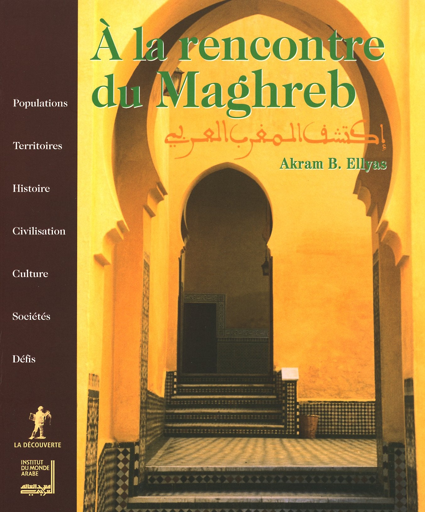 A la rencontre du Maghreb 9782707133014