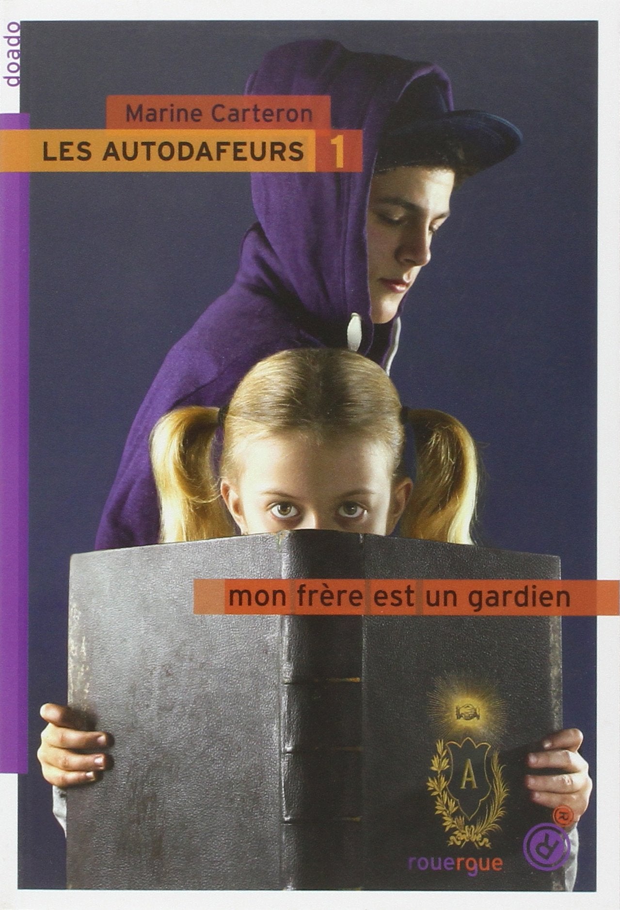 Les autodafeurs - tome 1: Mon frère est un gardien 9782812606670