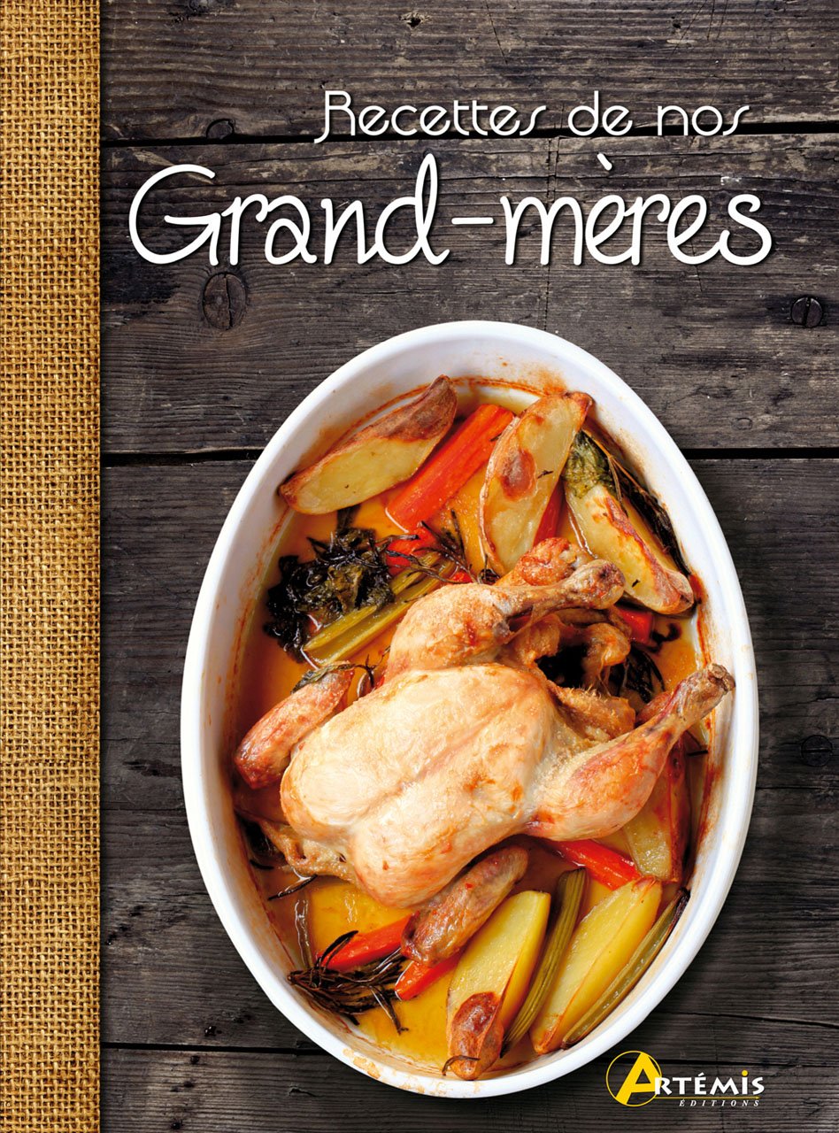 Recettes de nos Grand-mères 9782844166982