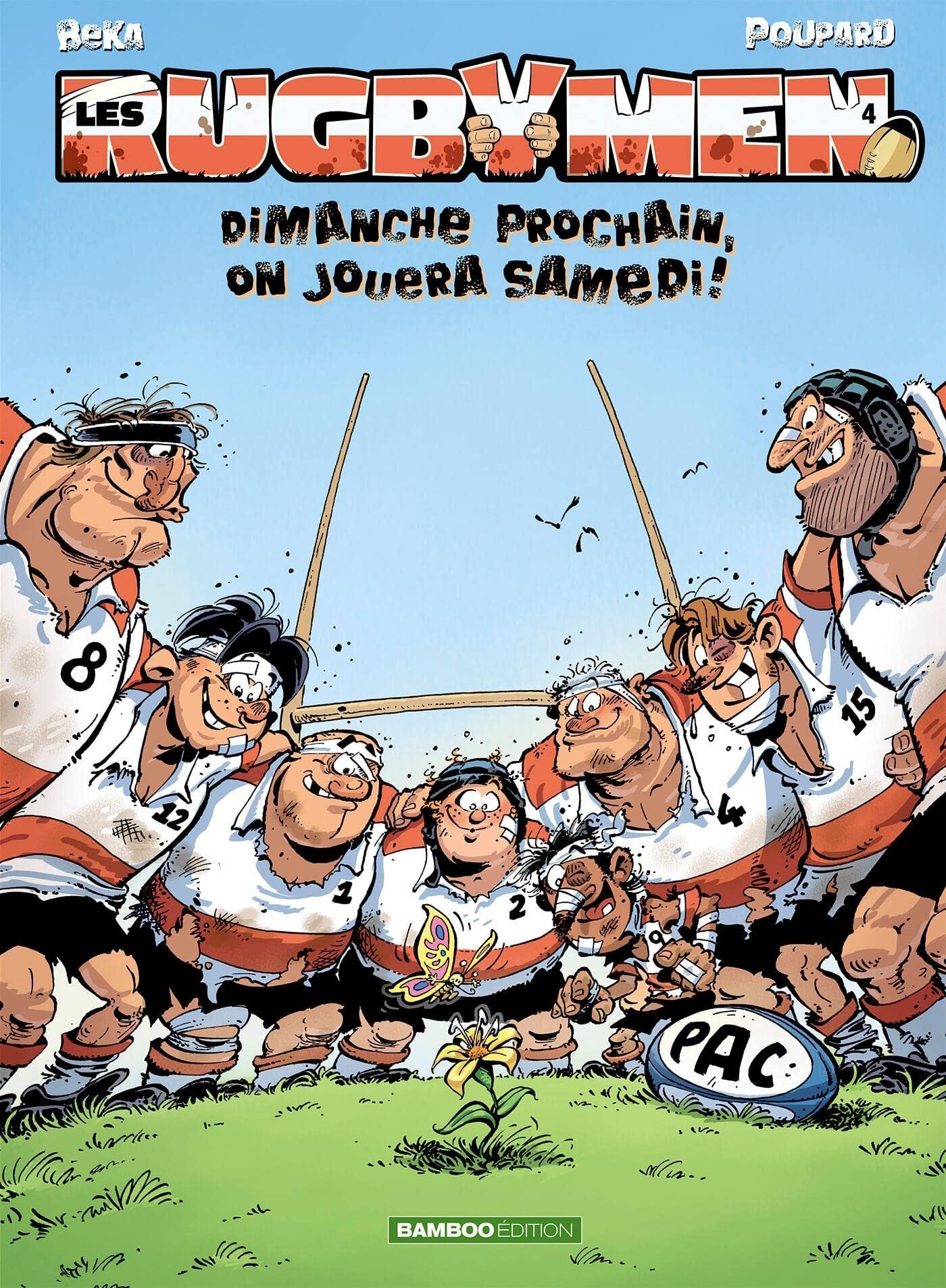 Les Rugbymen T4: Dimanche prochain, on jouera samedi. 9782350782287