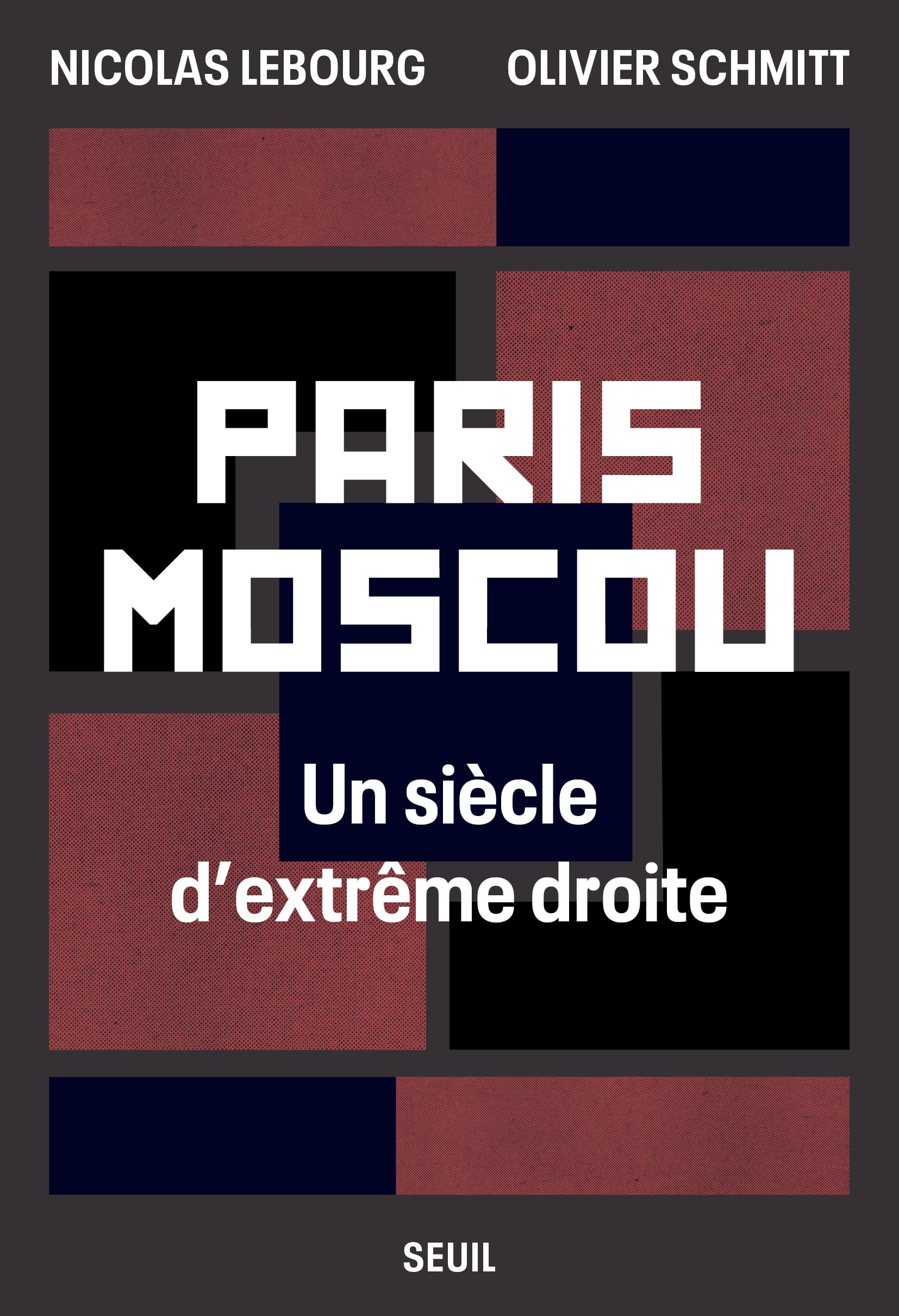 Paris-Moscou: Un siècle d'extrême droite 9782021514179