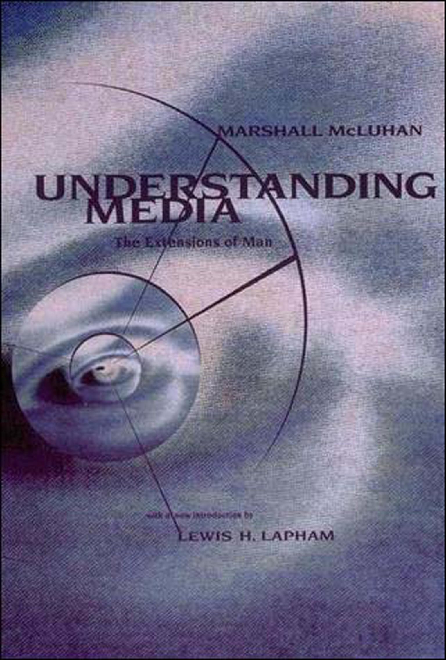 Understanding Media: The Extensions of Man 9780262631594