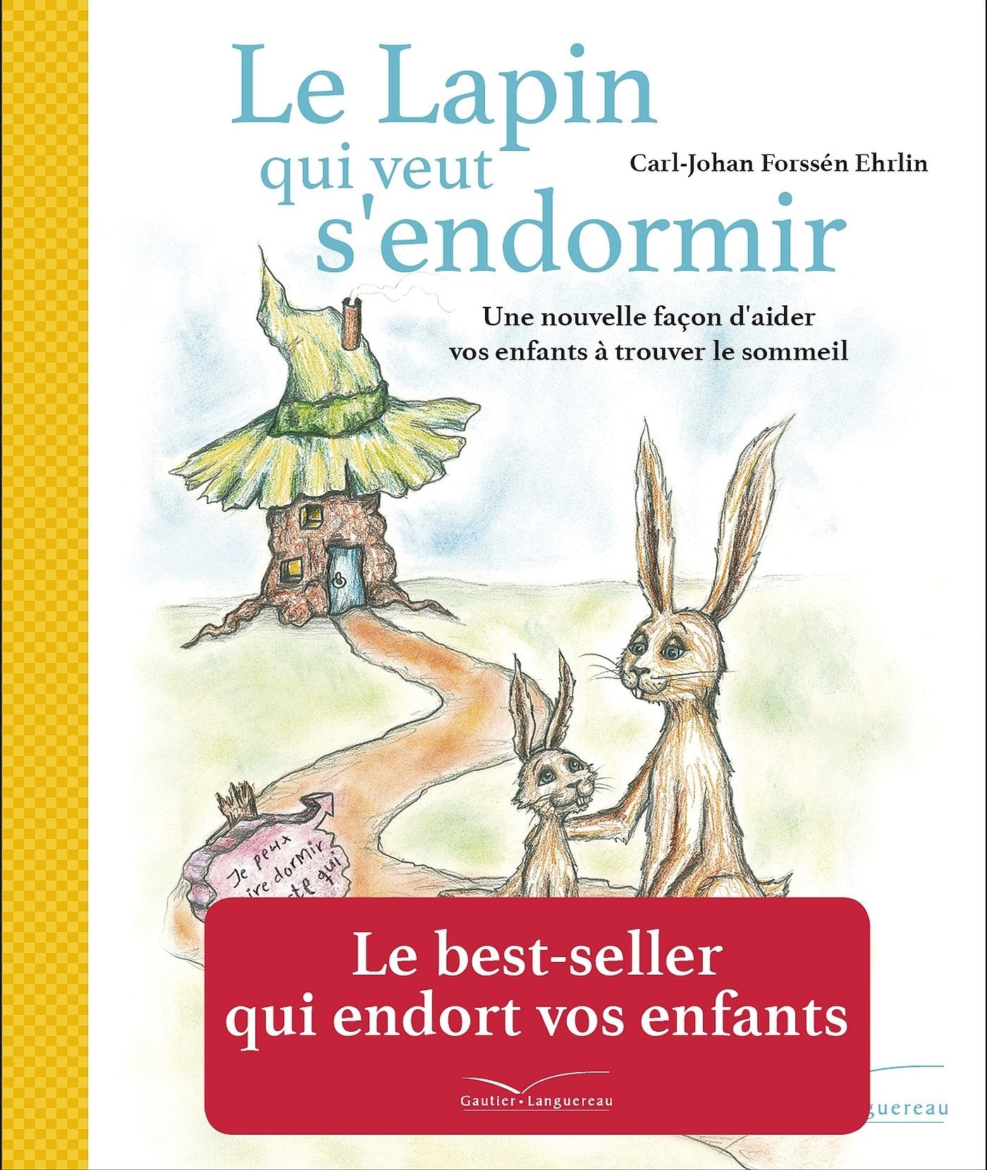 LE LAPIN QUI VEUT S'ENDORMIR: Une nouvelle façon d'aider vos enfants à trouver le sommeil 9782012046931