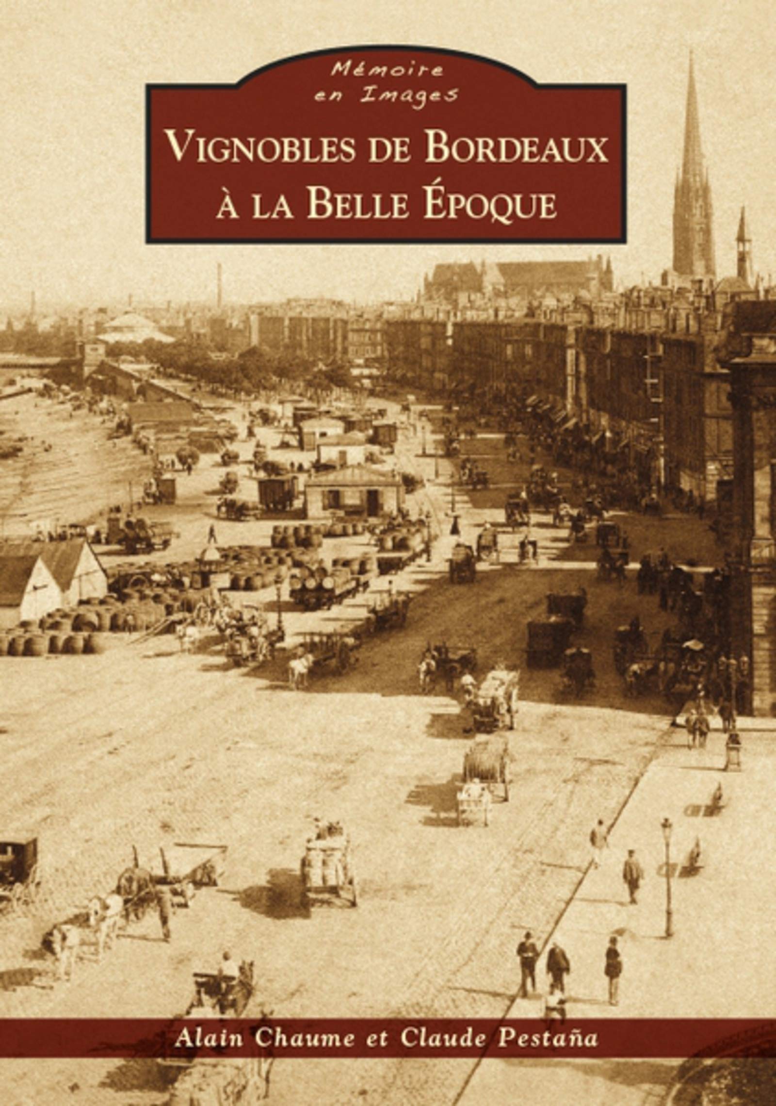 Vignobles de Bordeaux à la Belle Epoque 9782813808301