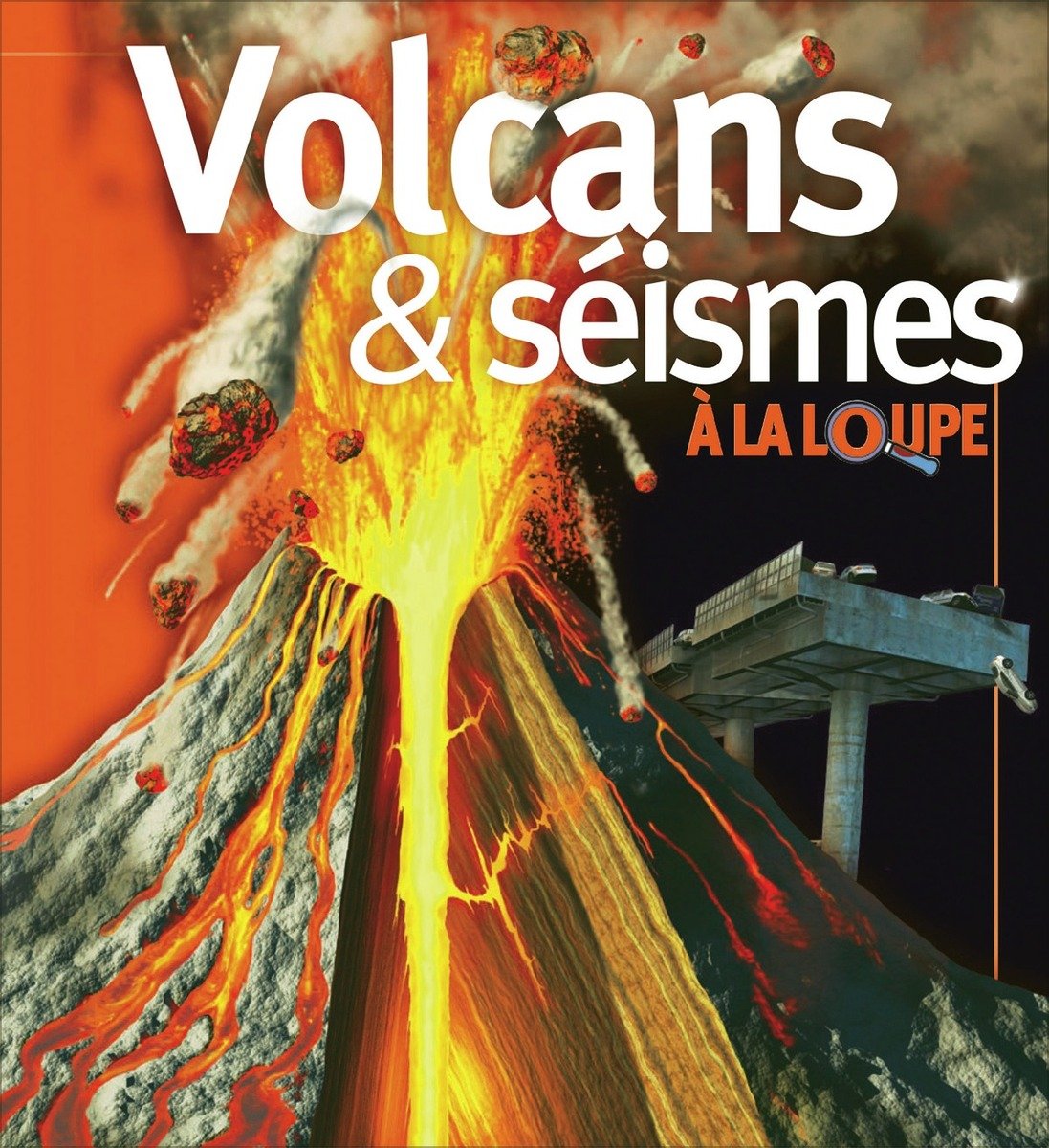 volcans et séismes à la loupe [Board book] [Jan 01, 2011] 9782298020823