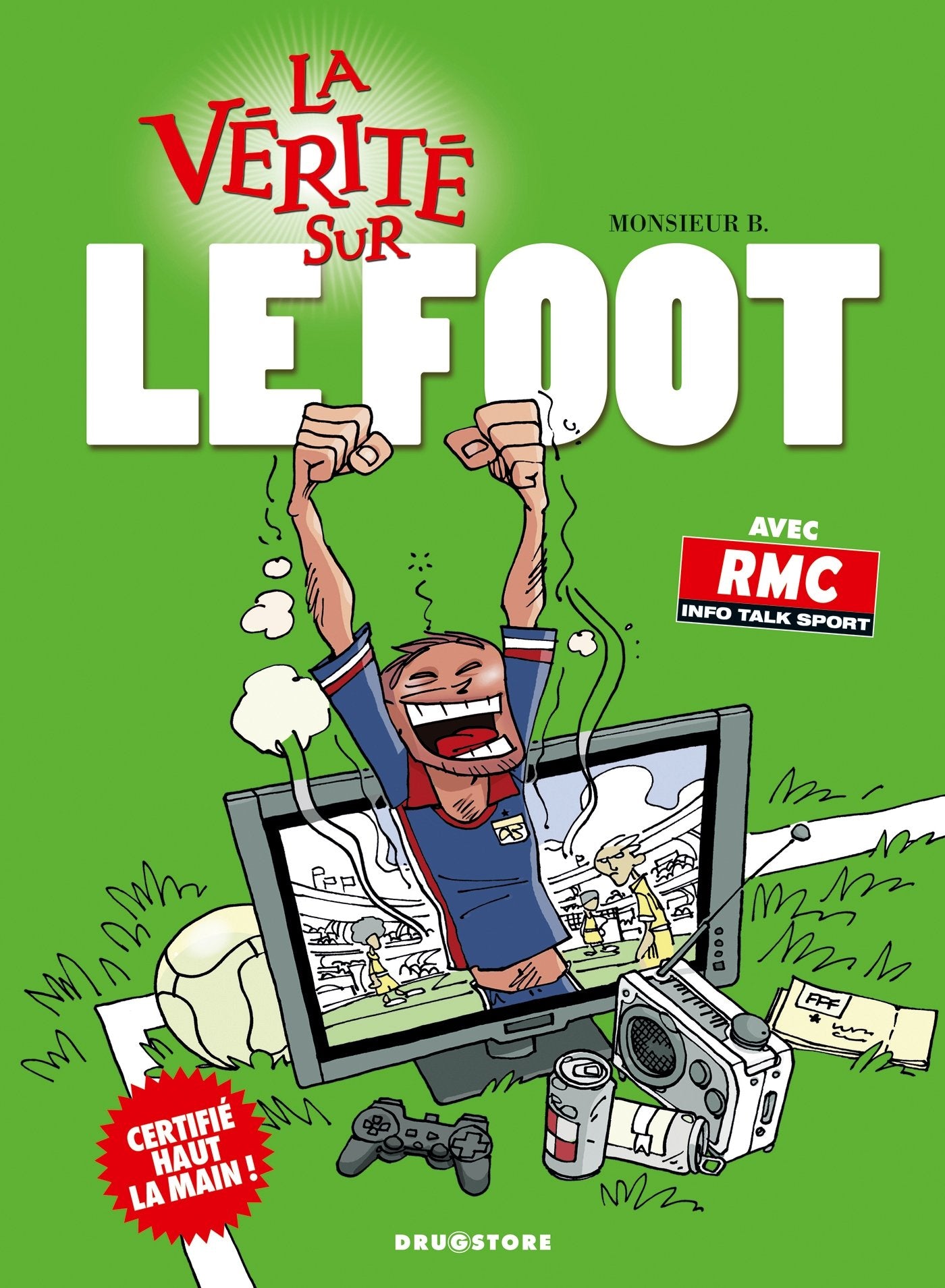 La vérité sur le foot 9782723475570