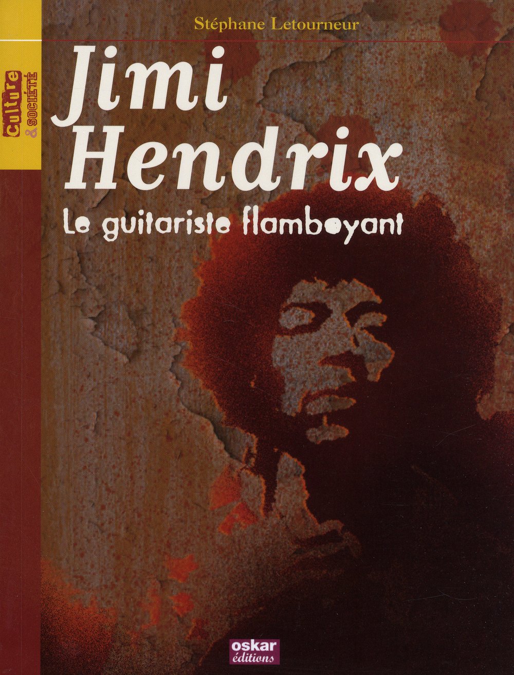 JIMI HENDRIX-LE GUITARISTE FLAMBOYANT 9782350005928
