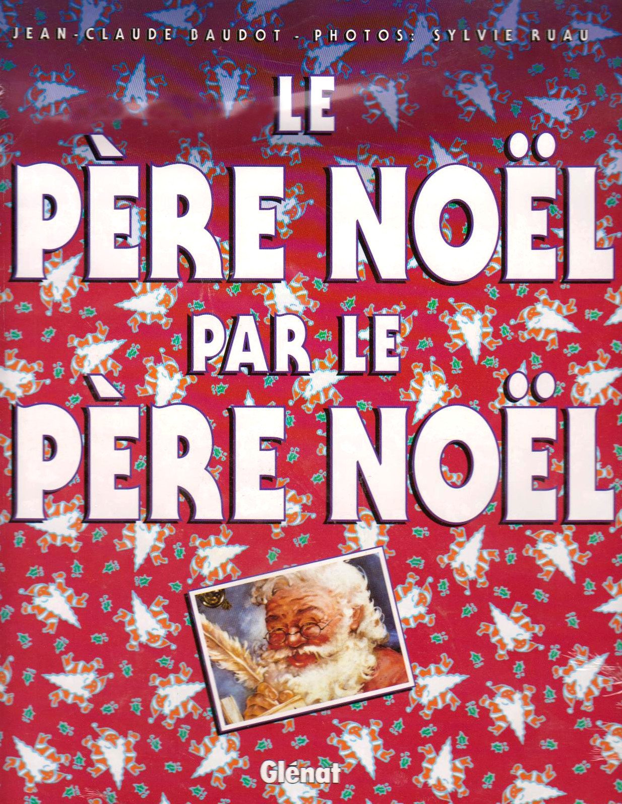 Le Pere Noel Par Le Pere Noel 9782871760122