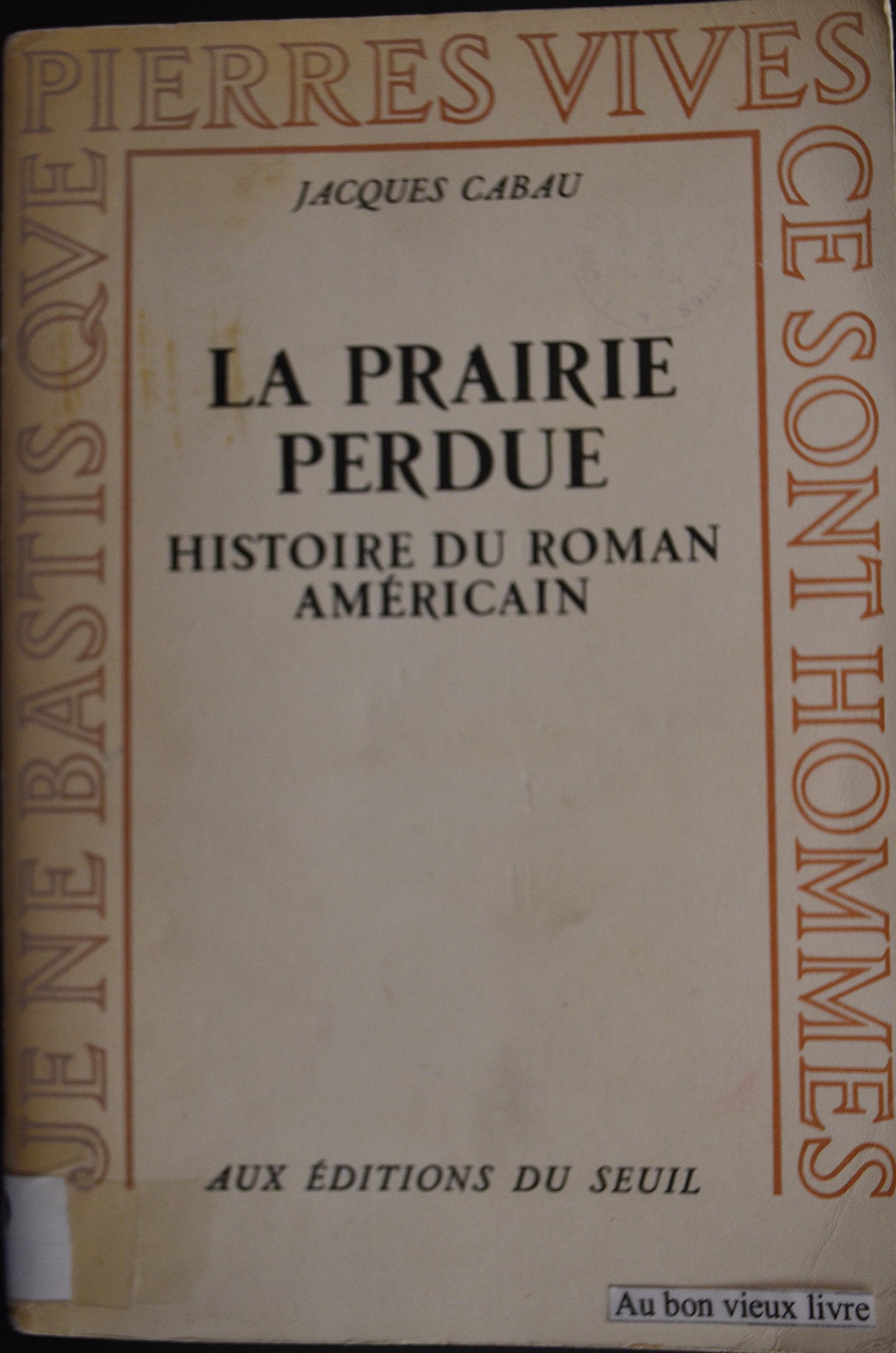 La prairie perdue. Histoire du roman américain. 