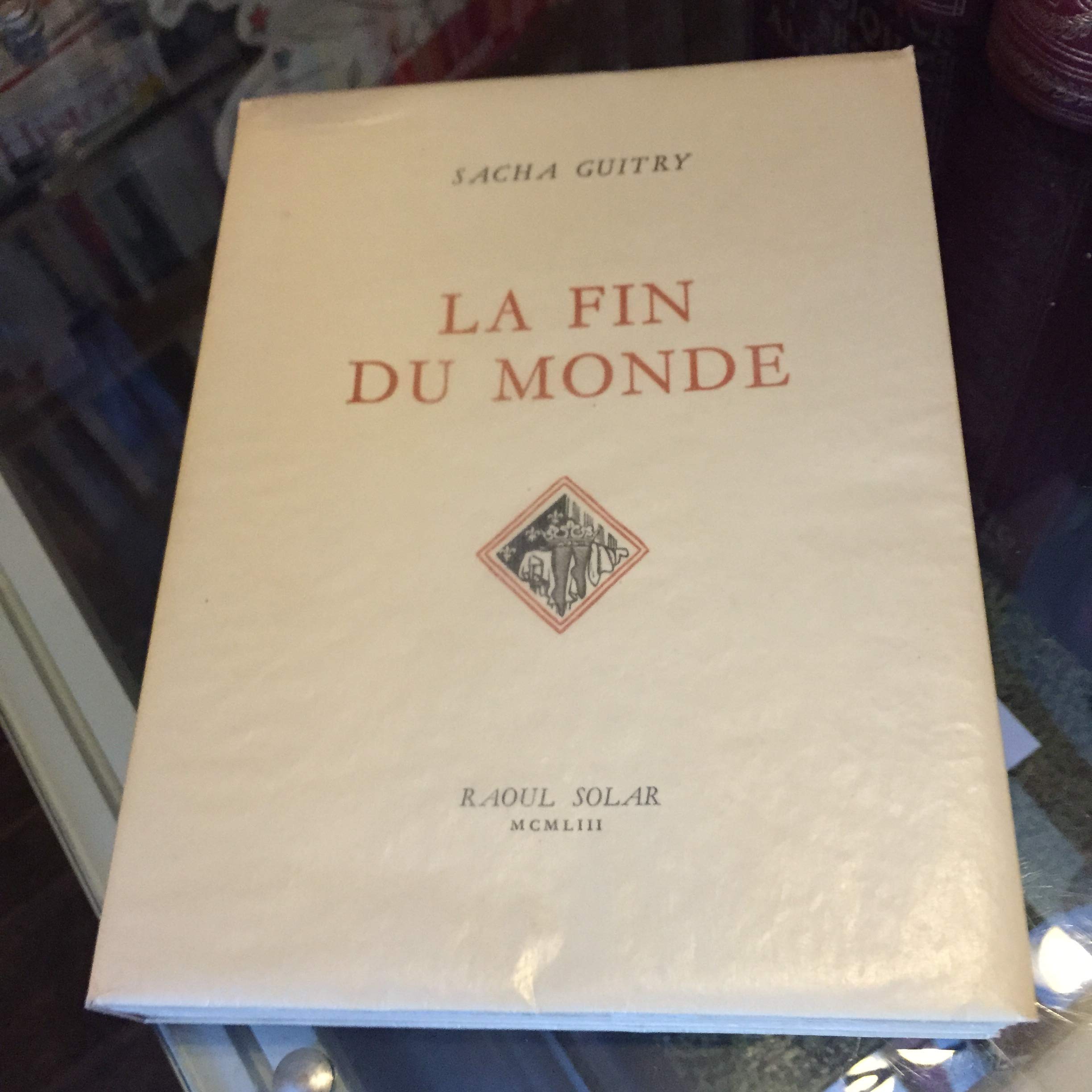 Sacha Guitry. La Fin du monde : . Illustrations de Galanis 