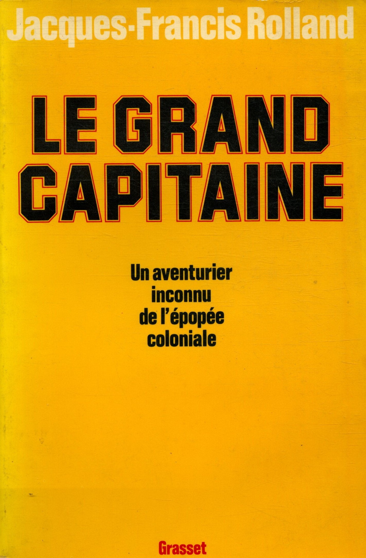 Le Grand Capitaine: Aventurier inconnu de l'époque 9782246003427