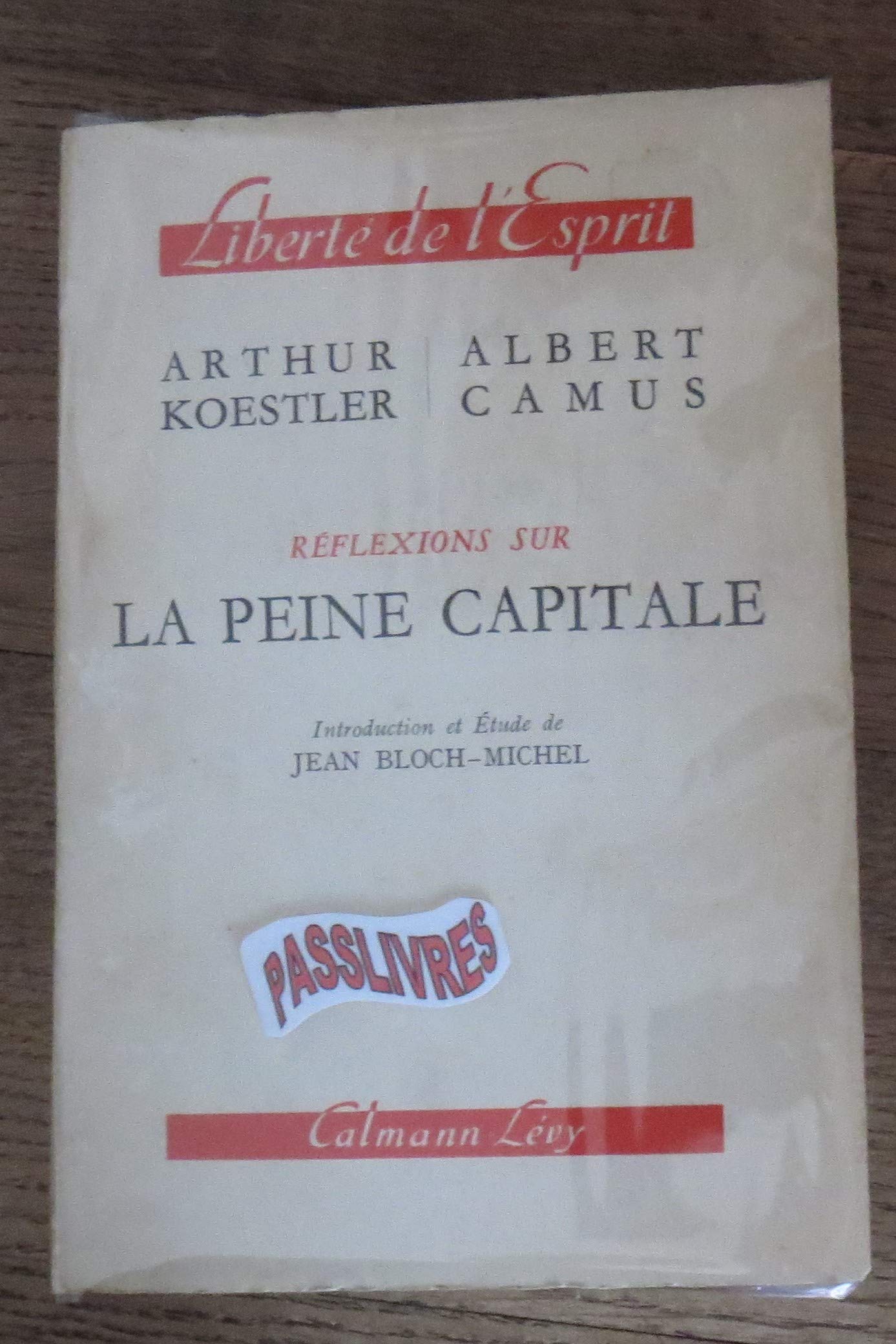 Réflexions sur la peine capitale ( Calmann Lévy 1957) 