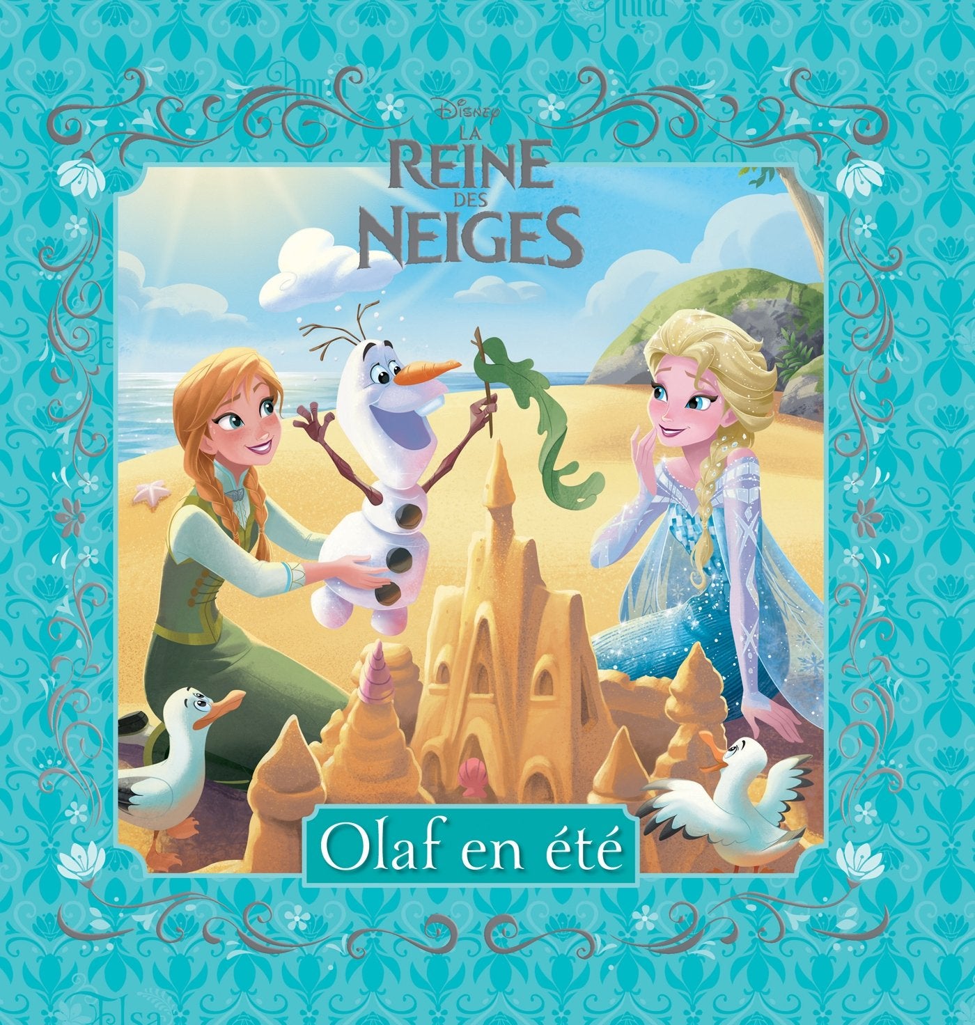 LA REINE DES NEIGES - Mes Petites Histoires - L'été rêvé d'Olaf - Disney 9782012308848