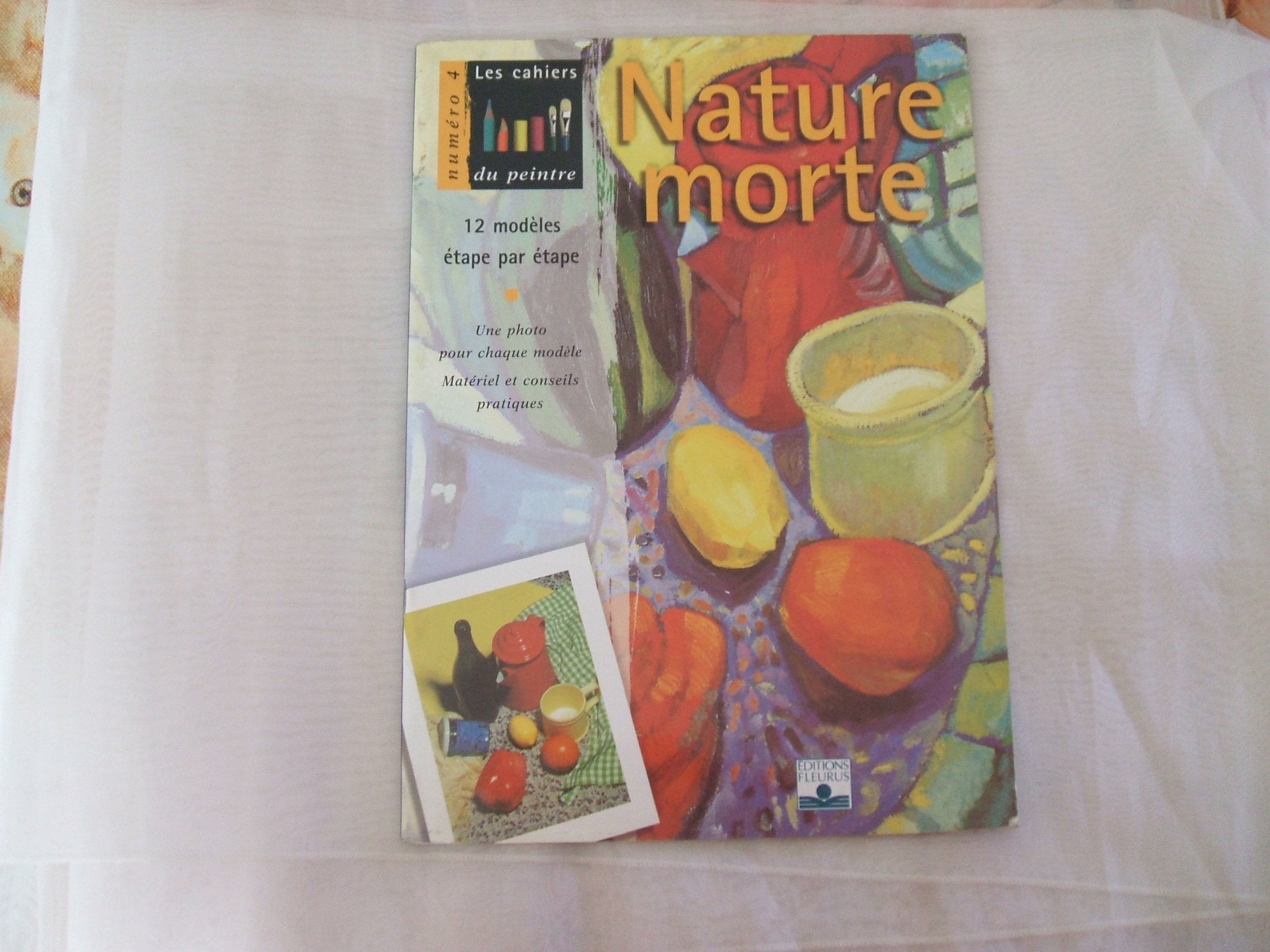 Nature morte : 12 modèles étape par étape 9782215022978