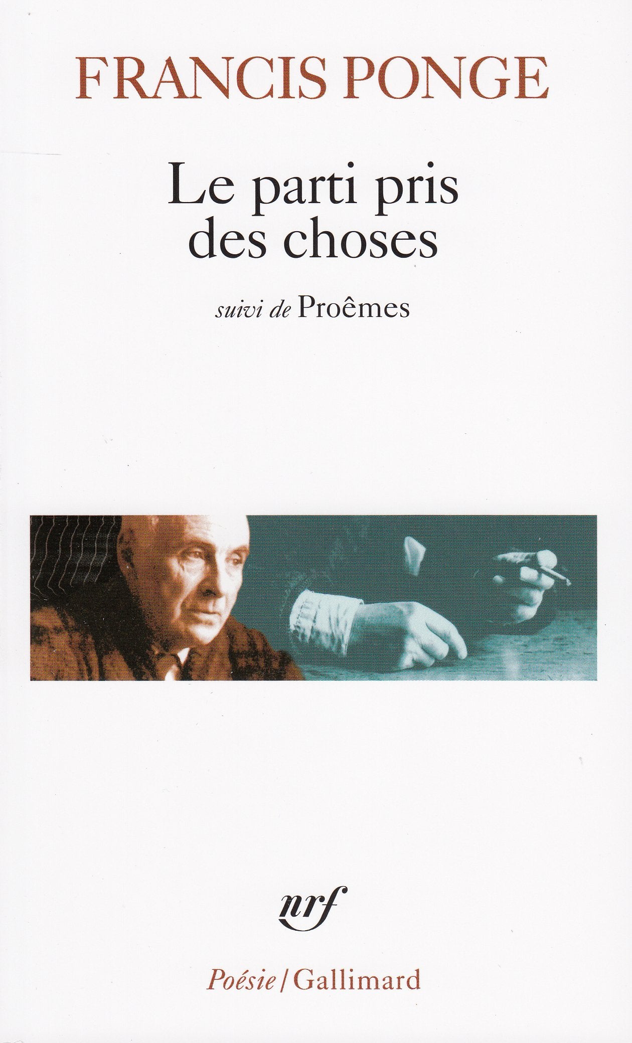 Le Parti pris des choses / Proêmes / Douze petits écrits 9782070302239