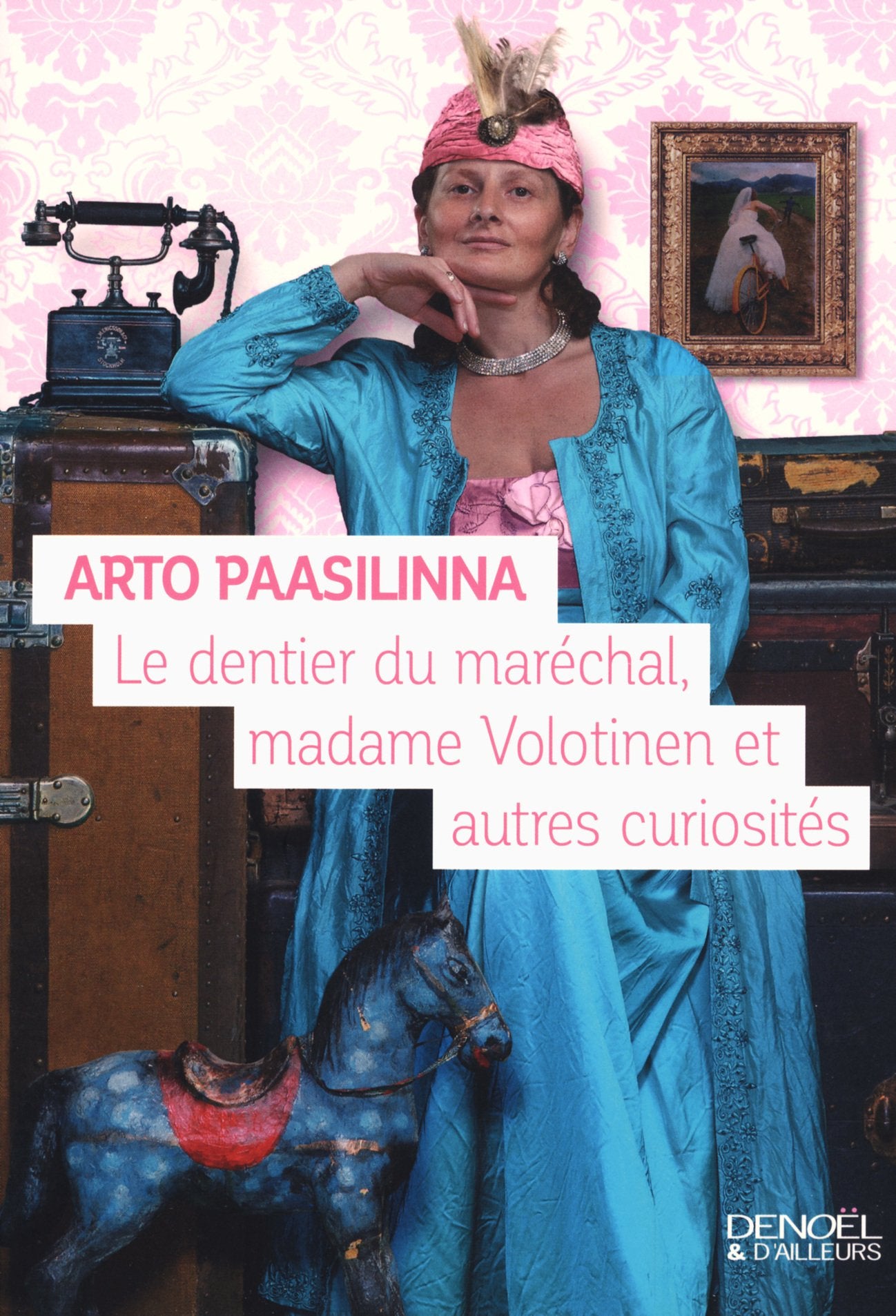 Le dentier du maréchal, Madame Volotinen et autres curiosités 9782207130179