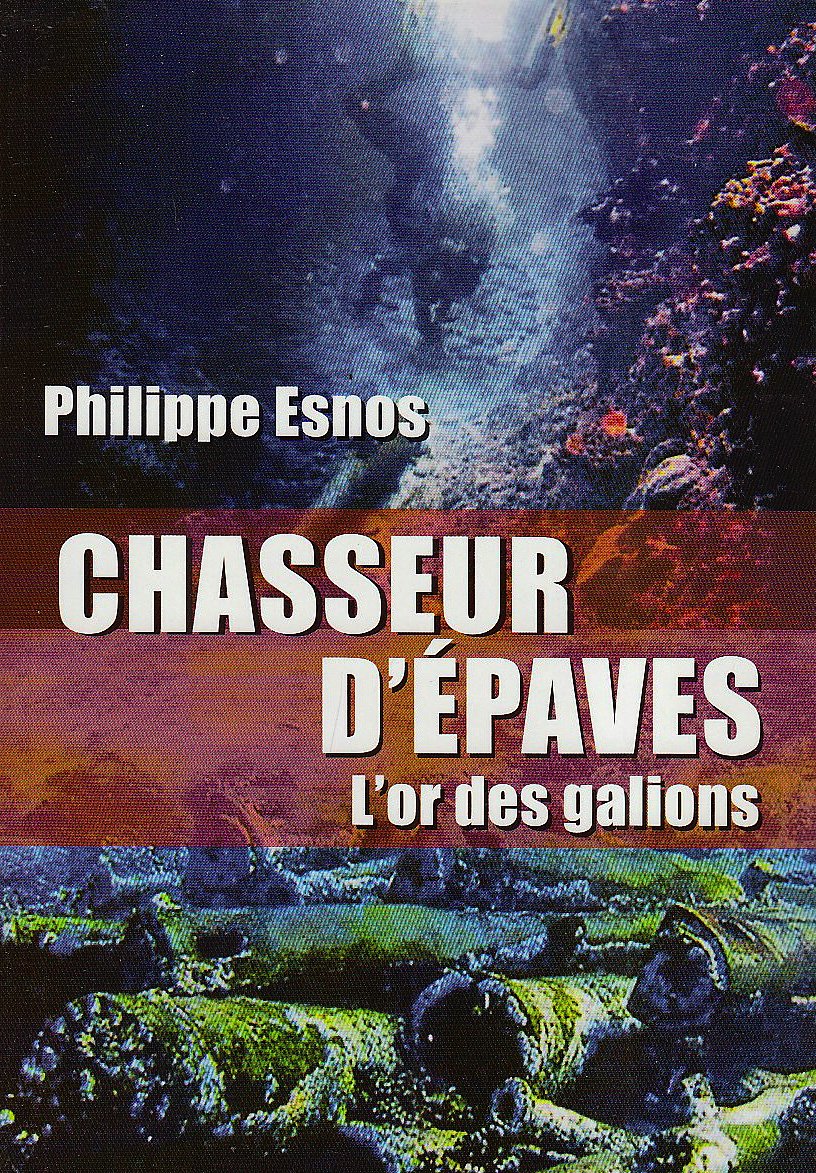 Chasseurs d'épaves: L'or des galions 9782753804647