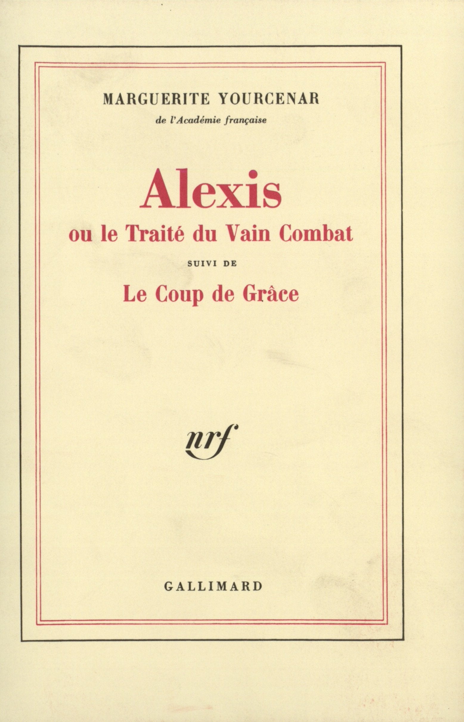 Alexis ou Le traité du vain combat/Le Coup de grâce 9782070279548