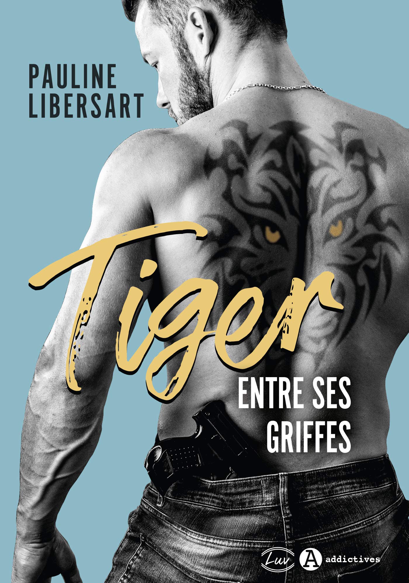 Tiger - Entre ses griffes: Entre ses griffes 9782371263420