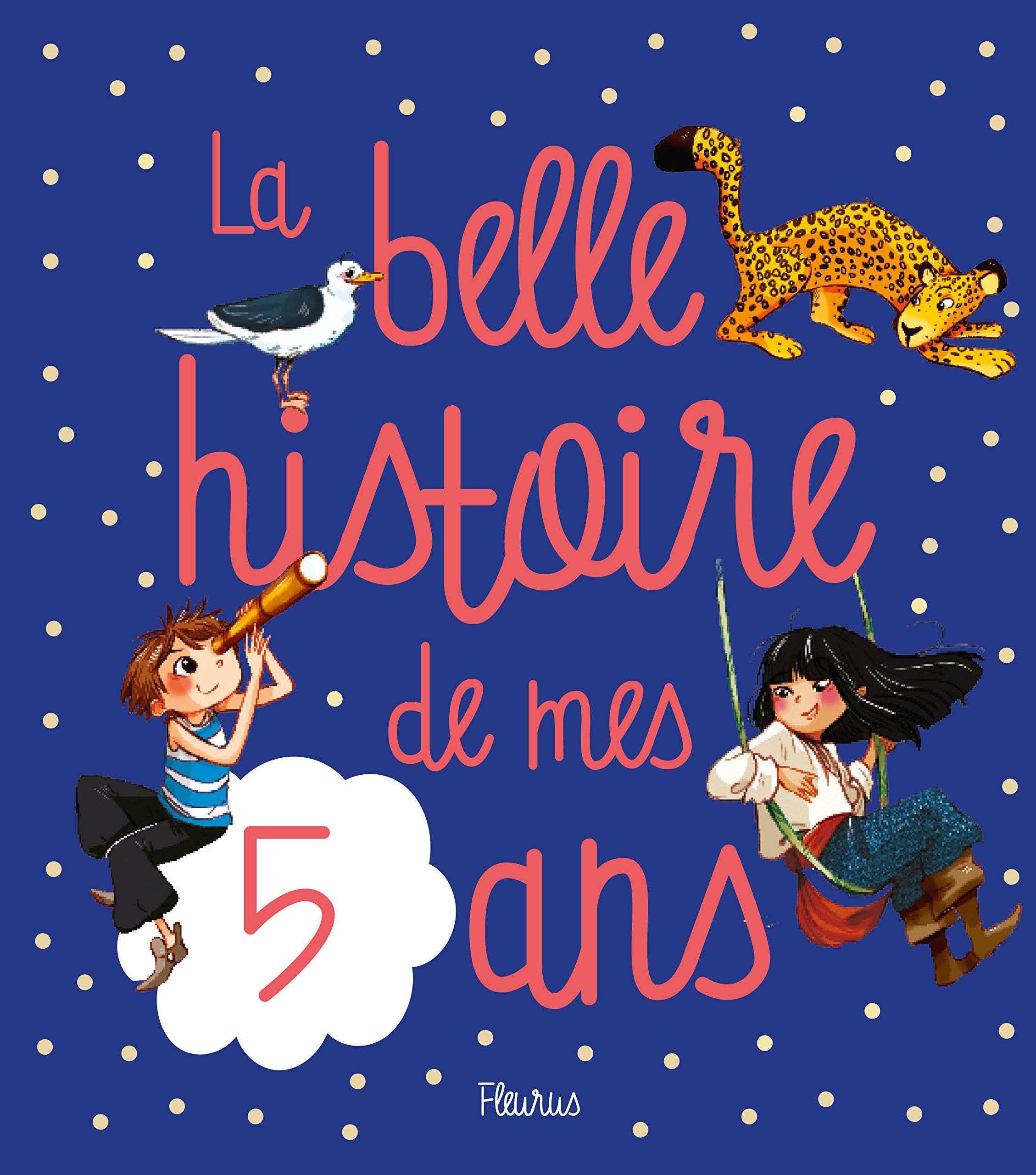 La belle histoire de mes 5 ans 9782215136460